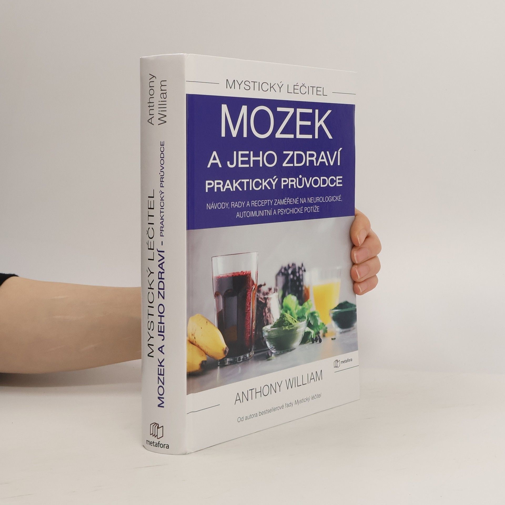 Anthony William Mozek a jeho zdraví. Praktický průvodce