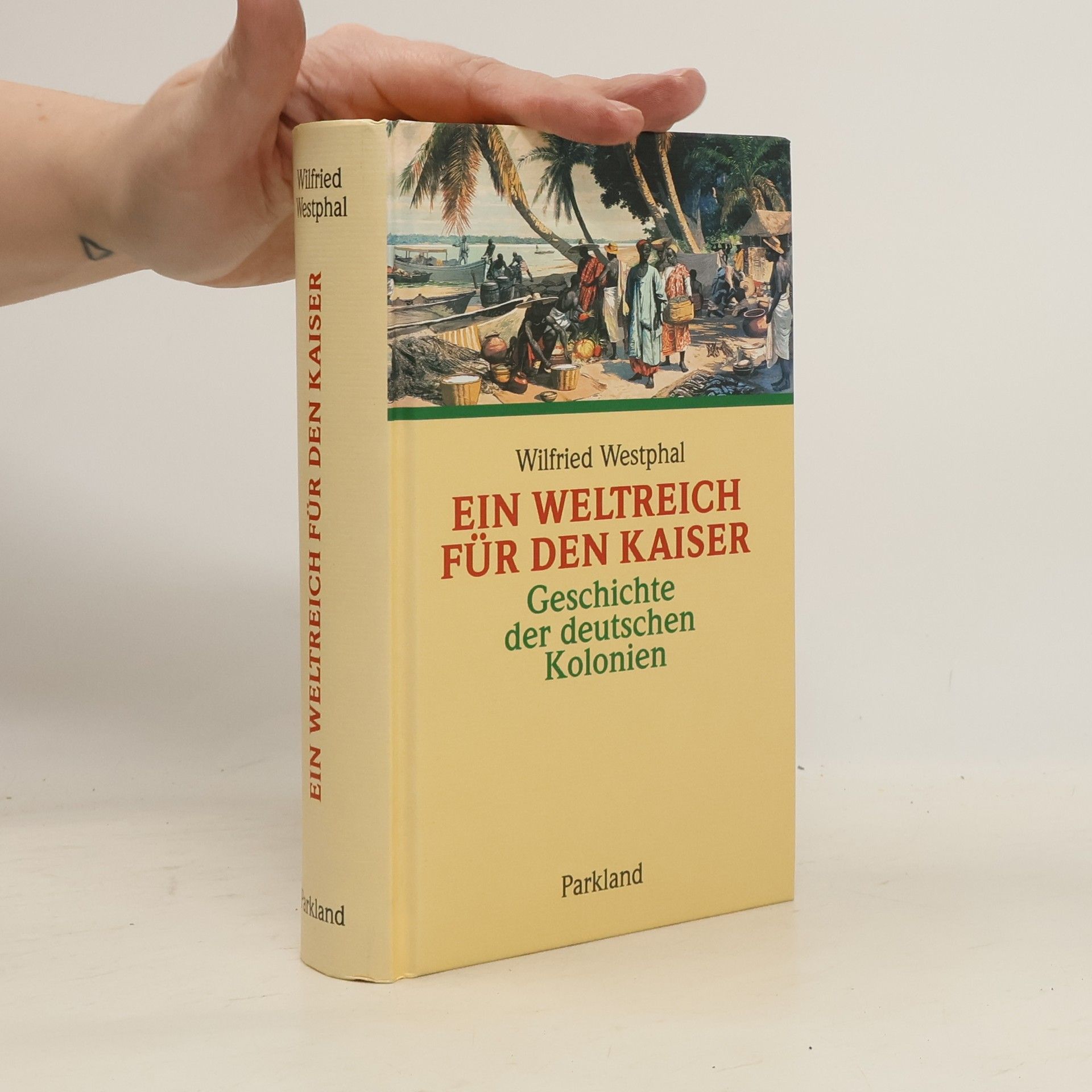 Wilfried Westphal Ein Weltreich für den Kaiser