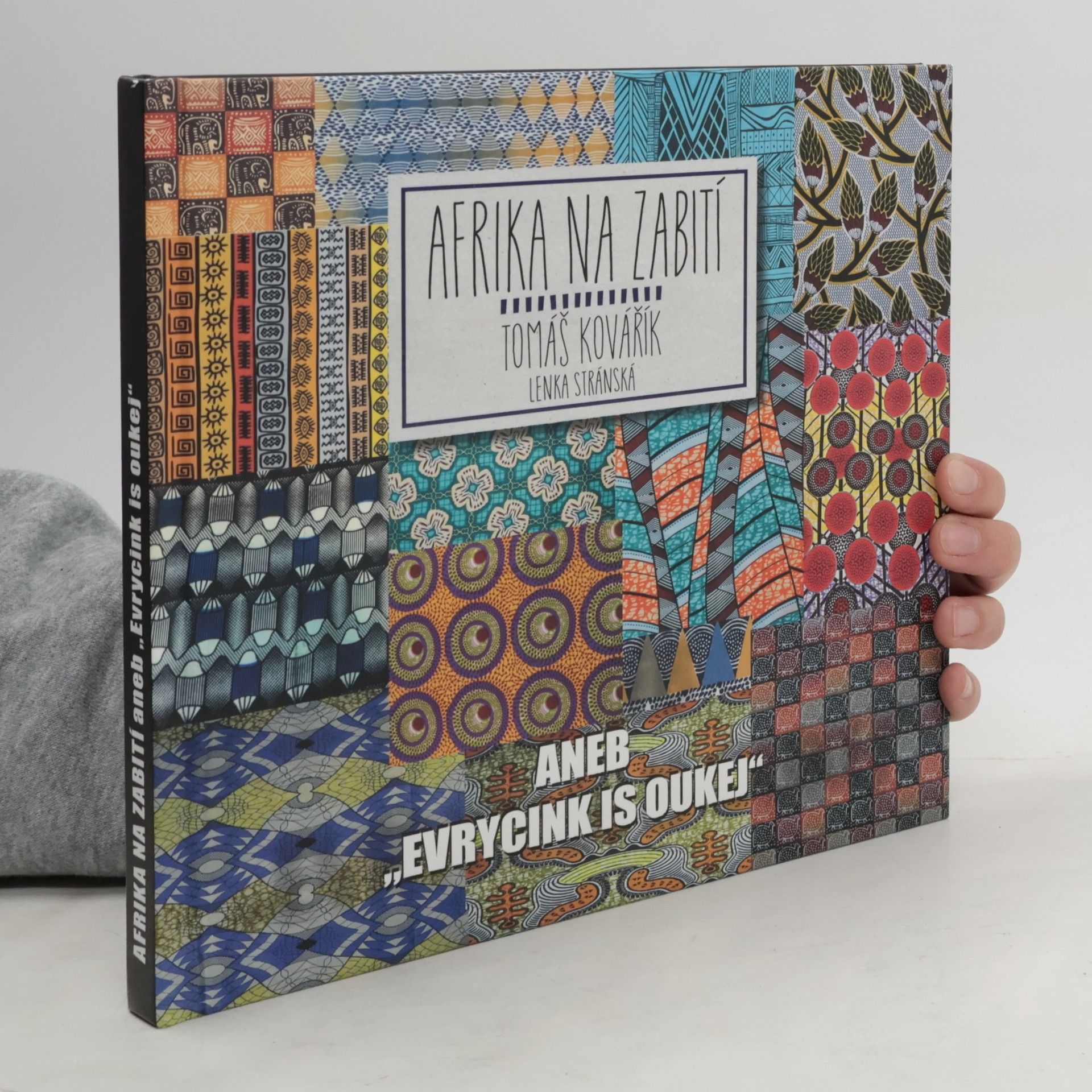 Tomáš Kovářík Afrika na zabití aneb "Evrycink is oukej"