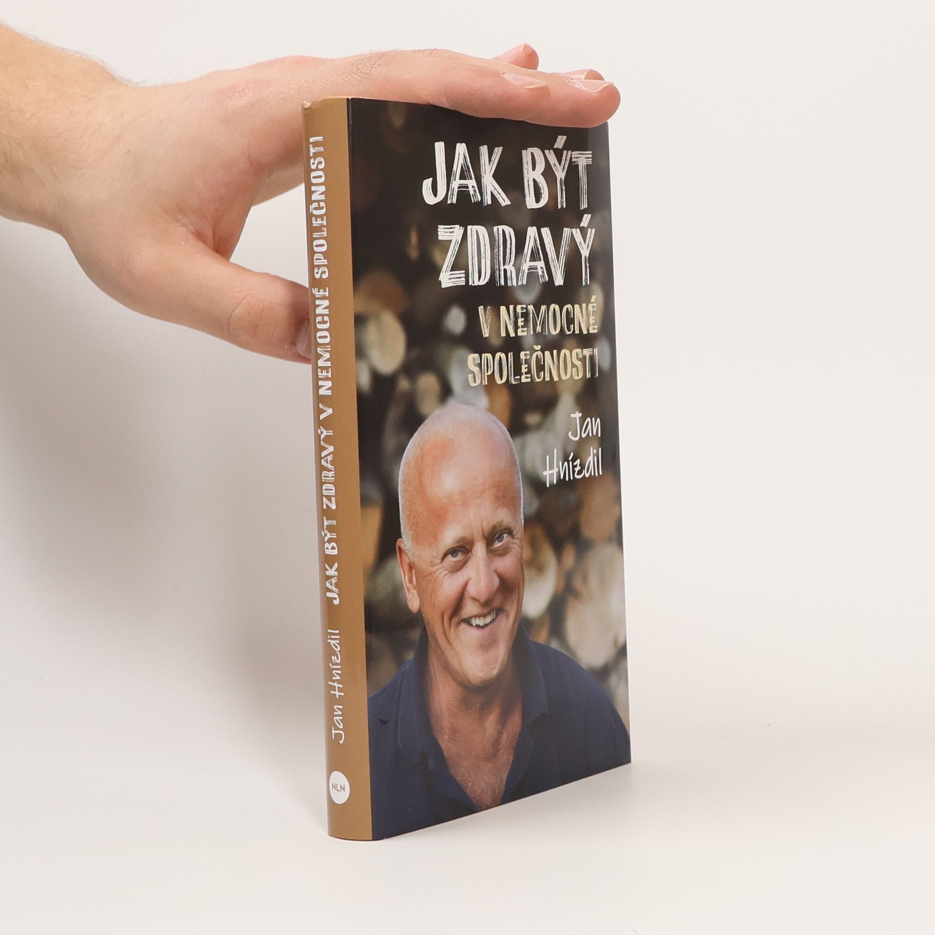 Jan Hnízdil Jak být zdravý v nemocné společnosti