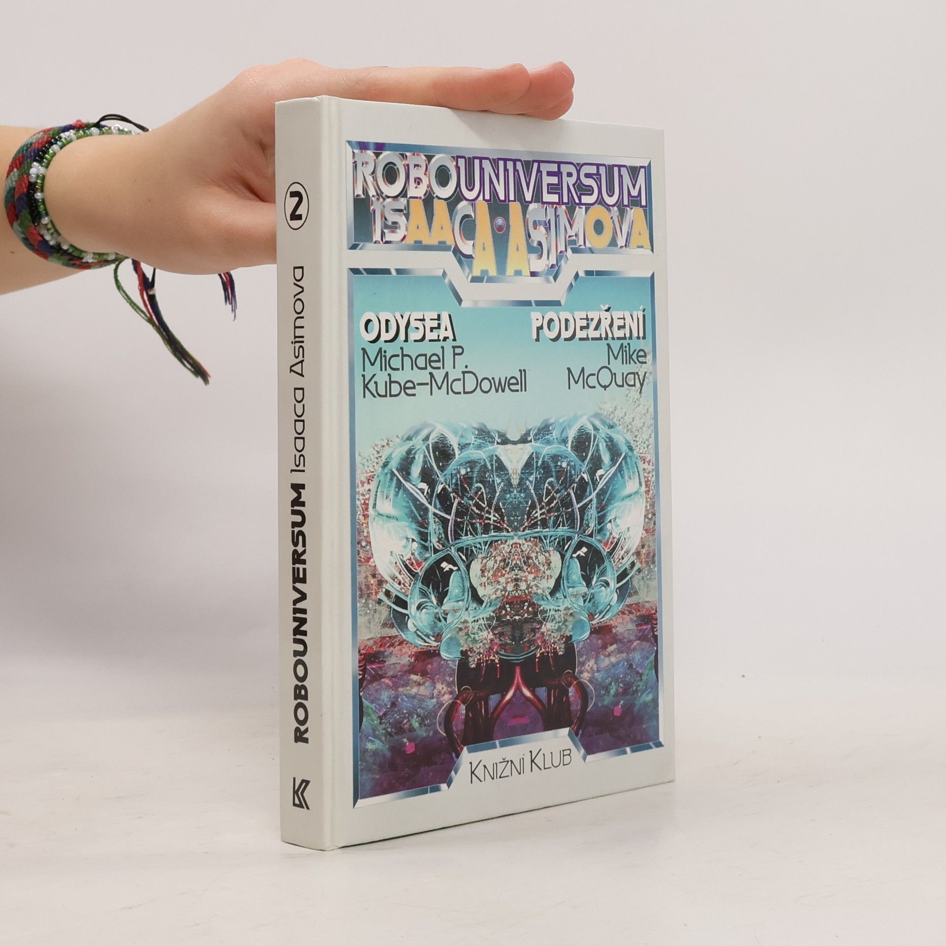 Kolektiv autorů Robouniversum Isaaca Asimova, Odysea, Podezření. 2.