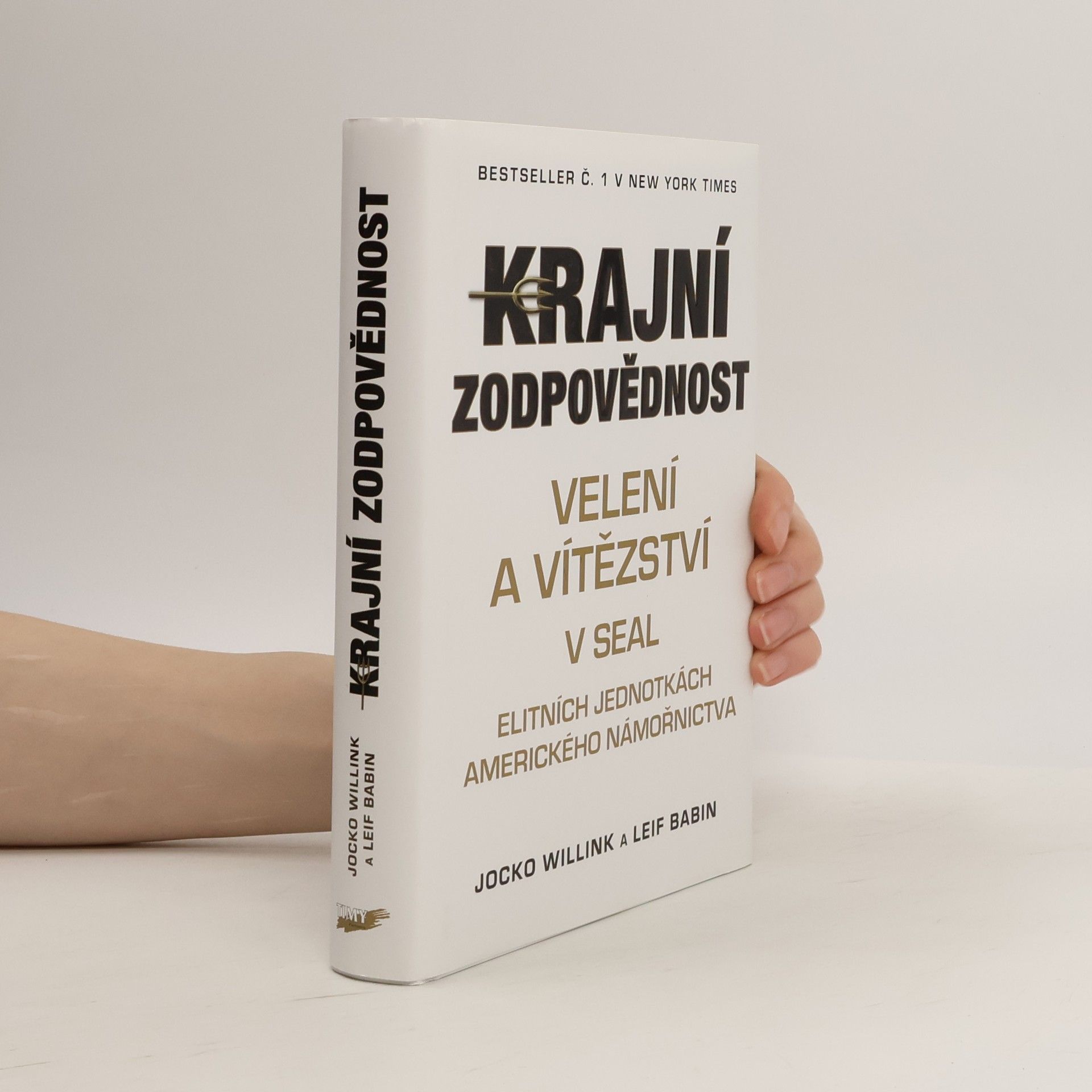 Jocko Willink Krajní zodpovědnost. Velení a vítězství v SEAL. Elitních jednotkách amerického námořnictva