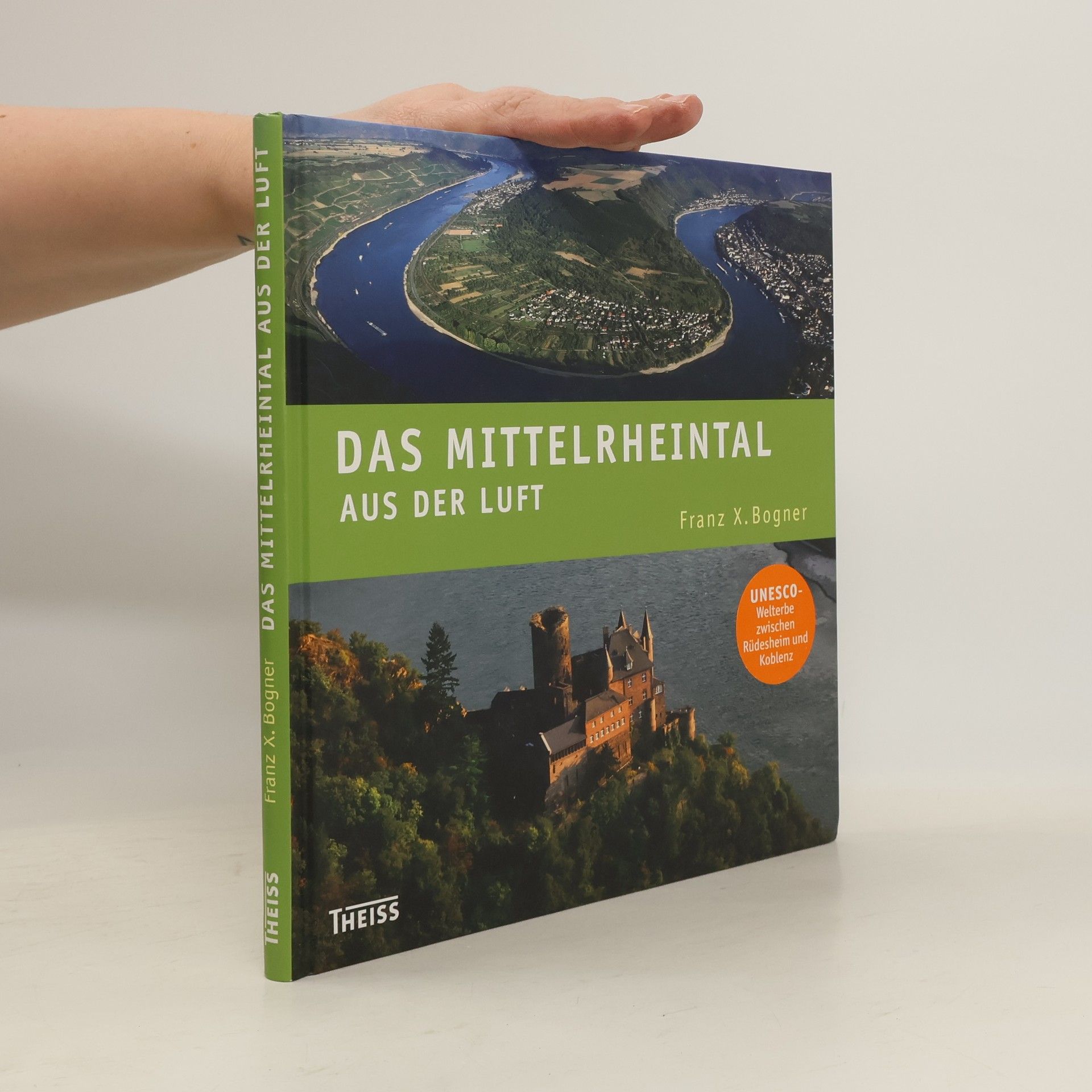 Franz X. Bogner Das Mittelrheintal aus der Luft