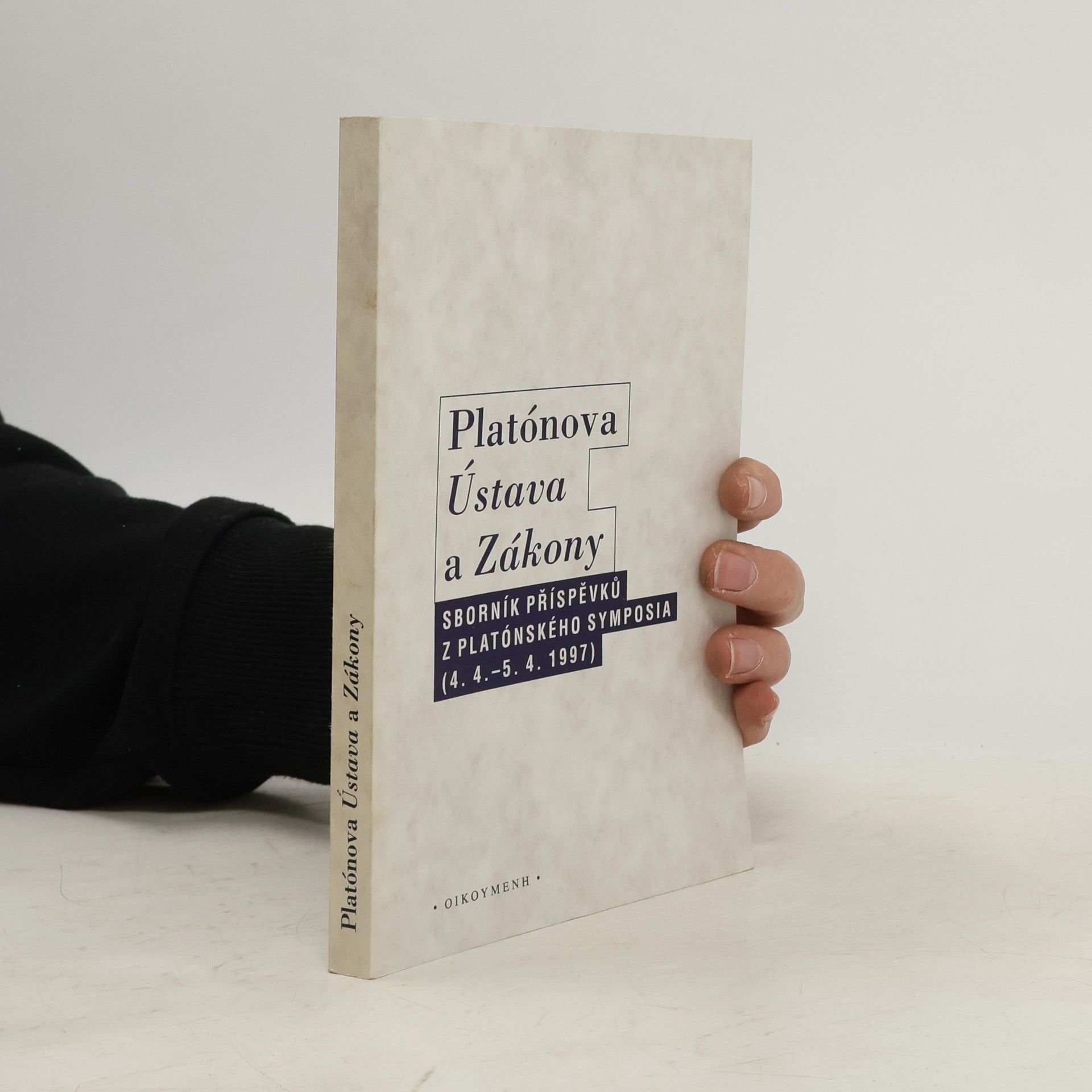 Aleš Havlíček Platónova Ústava a Zákony - sborník příspěvků z platónského sympózia (4.4.-5.4. 1997)