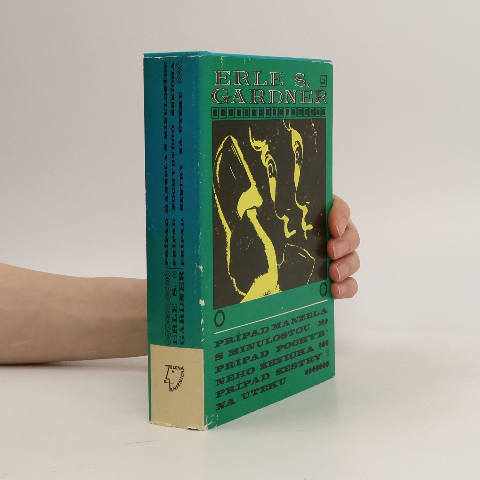 Erle Stanley Gardner Prípad manžela s minulosťou. Prípad pochybného ženicha. Prípad sestry na úteku