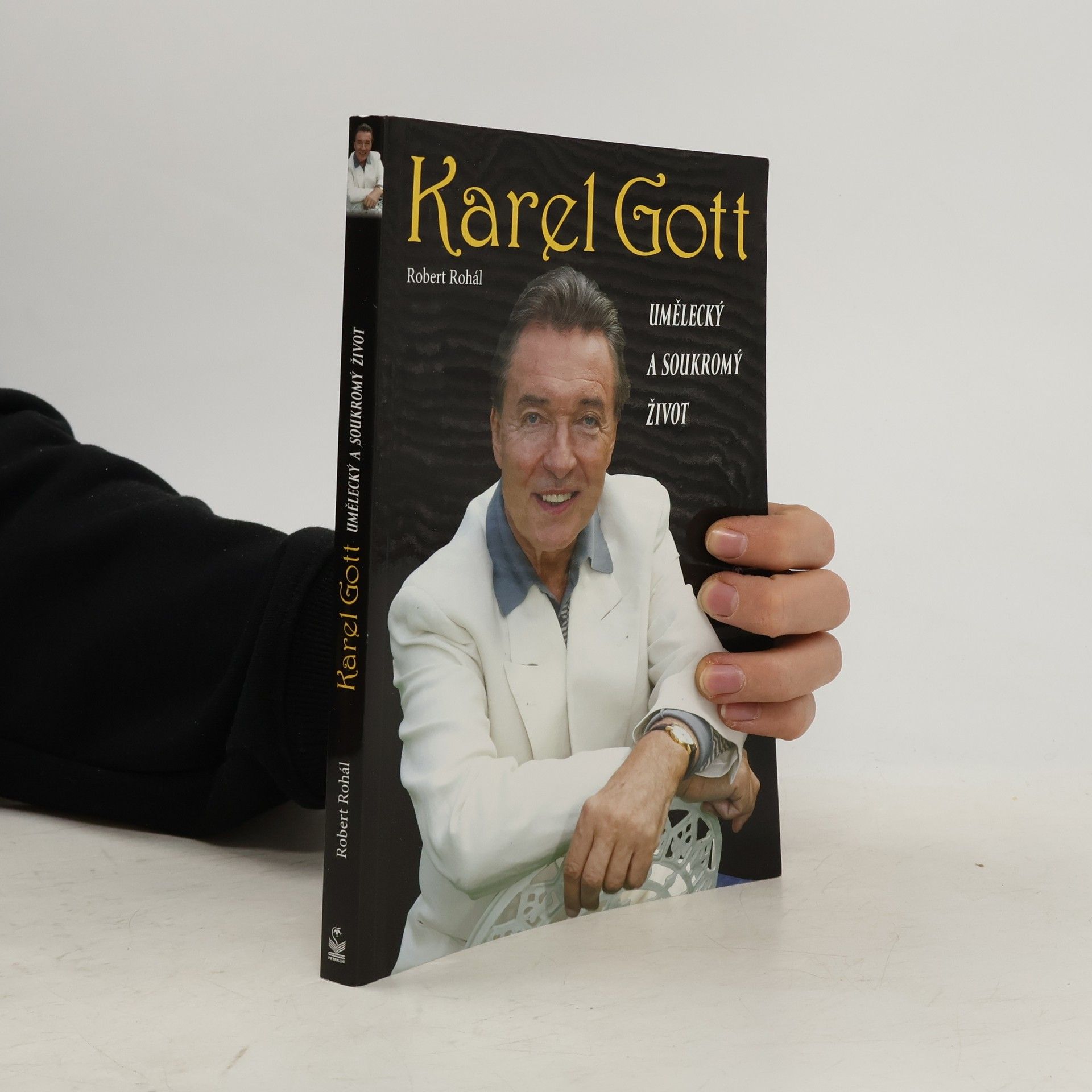Robert Rohál Karel Gott: Umělecký a soukromý život