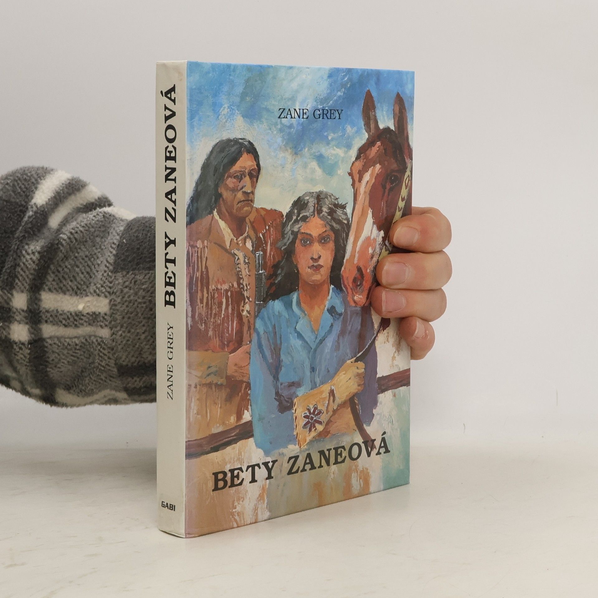 Zane Grey Bety Zaneová. Děvče divočiny
