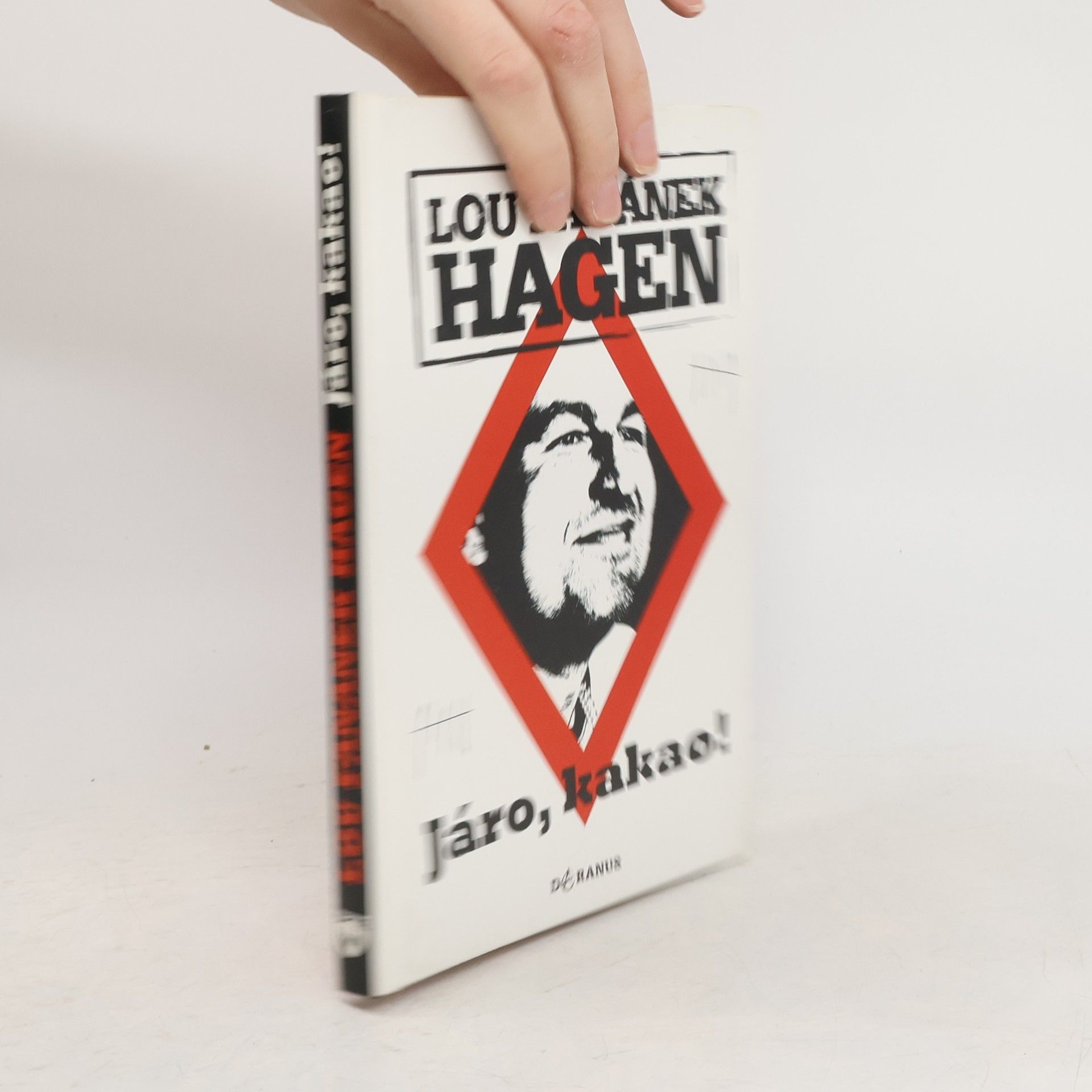 Lou Fanánek Hagen Járo, kakao!