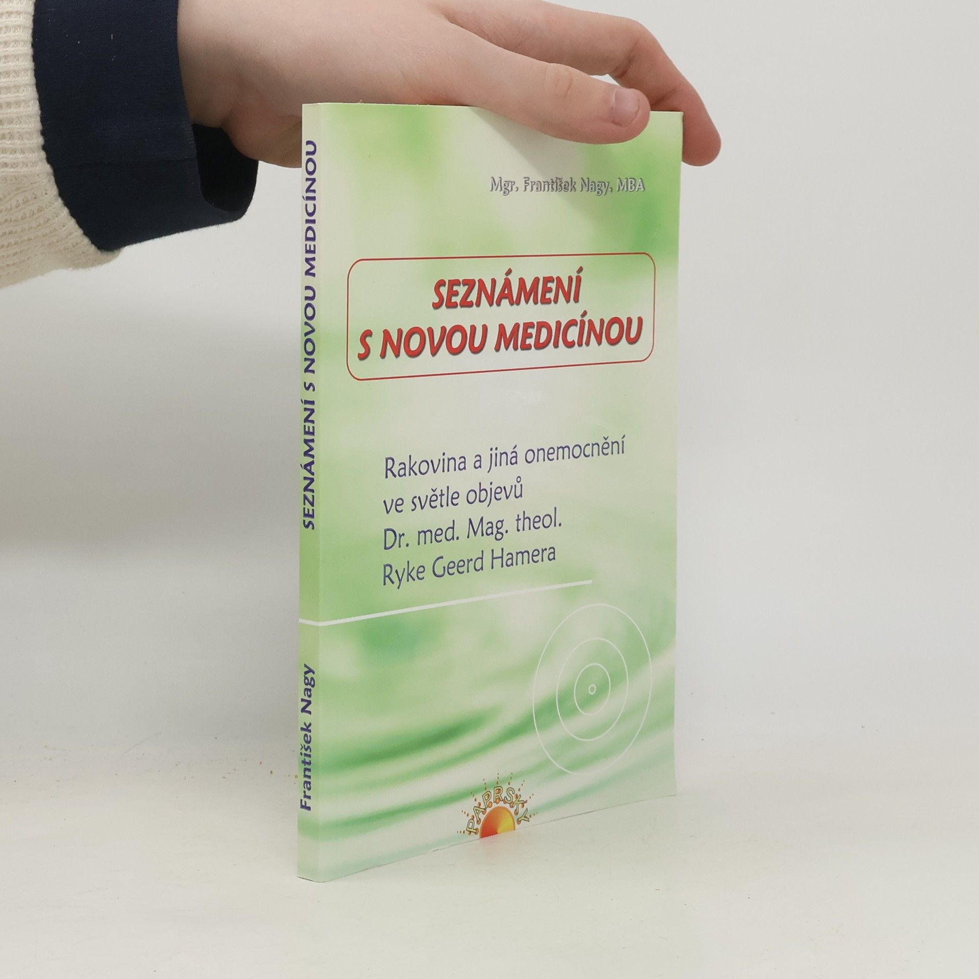 František Nagy Seznámení s novou medicínou