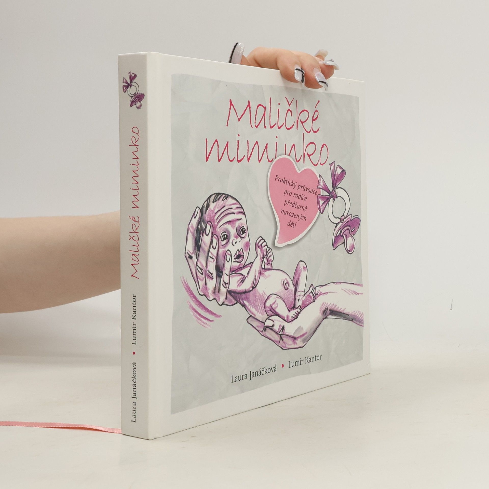 Maličké miminko: Praktický průvodce pro rodiče předčasně narozených dětí