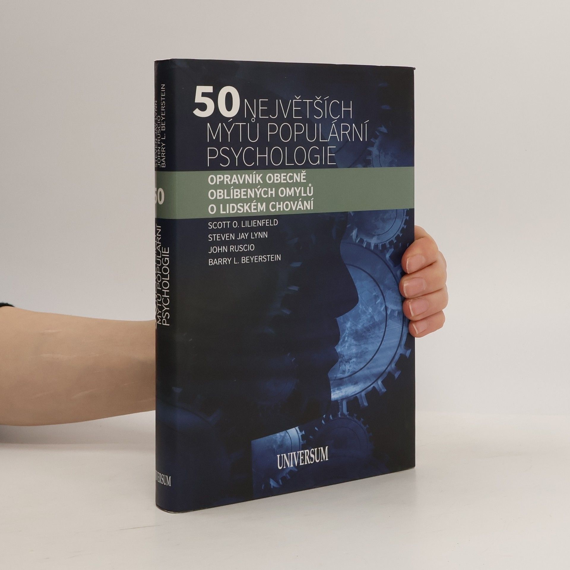 Scott O. Lilienfeld 50 největších mýtů populární psychologie. Opravník obecně oblíbených omylů o lidském chování
