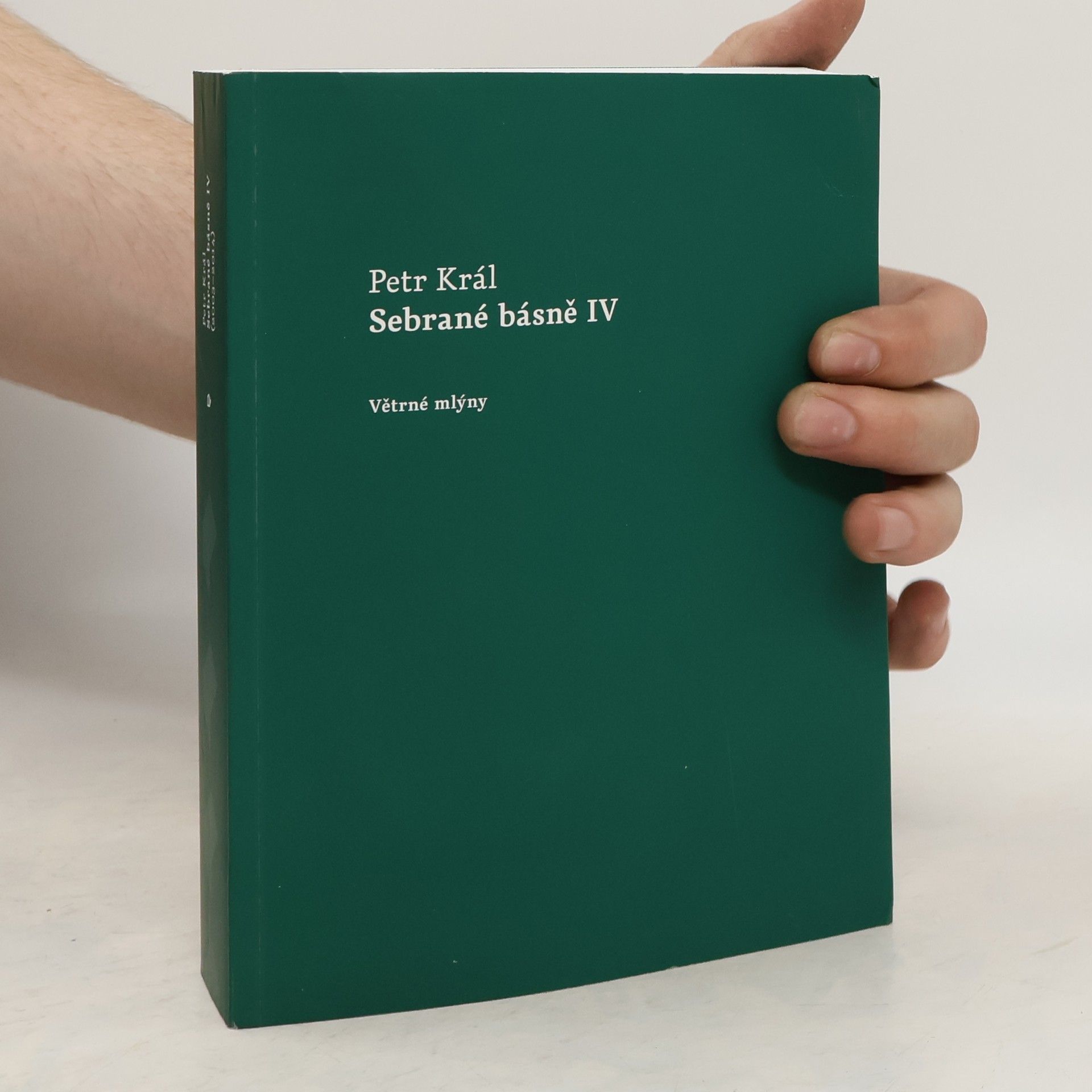 Petr Král Sebrané básně IV