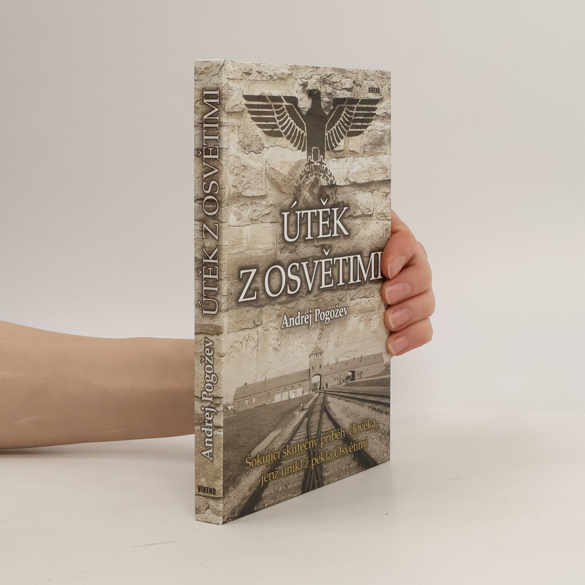 Andrej Pogožev Útěk z Osvětimi