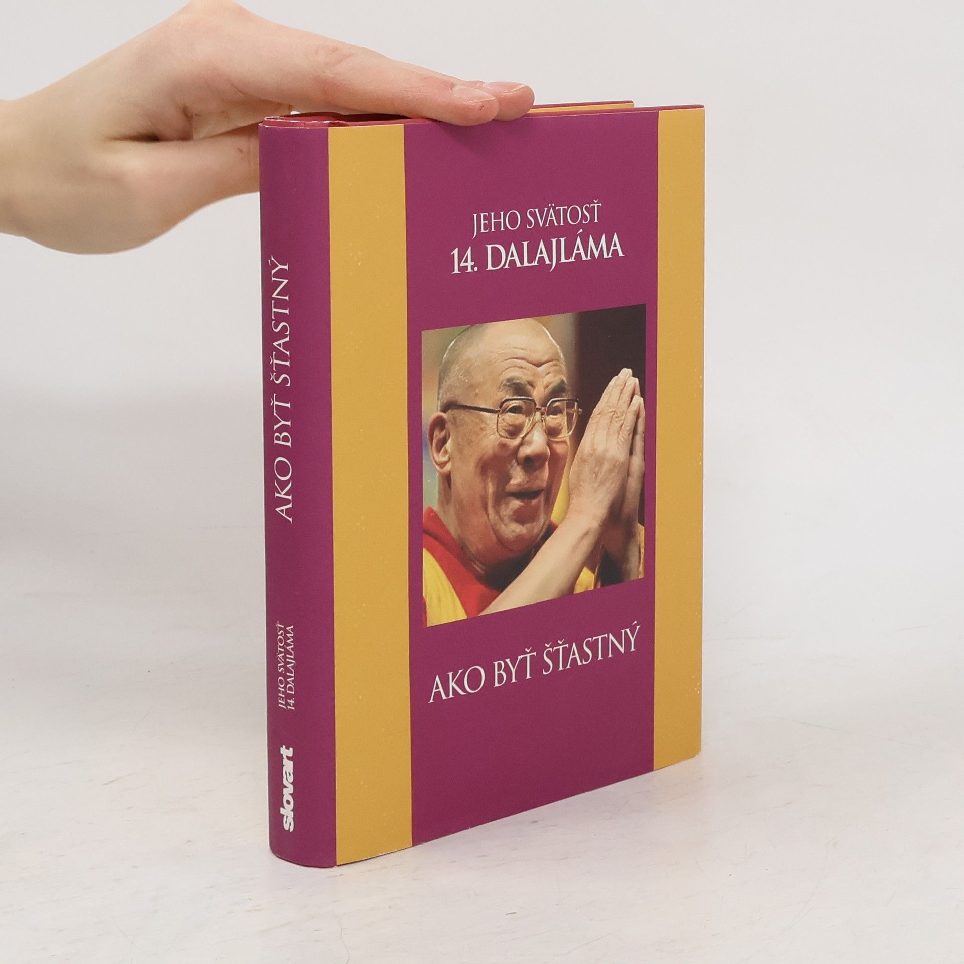 Jeho svatost Dalajlama XIV. Ako byť šťastný