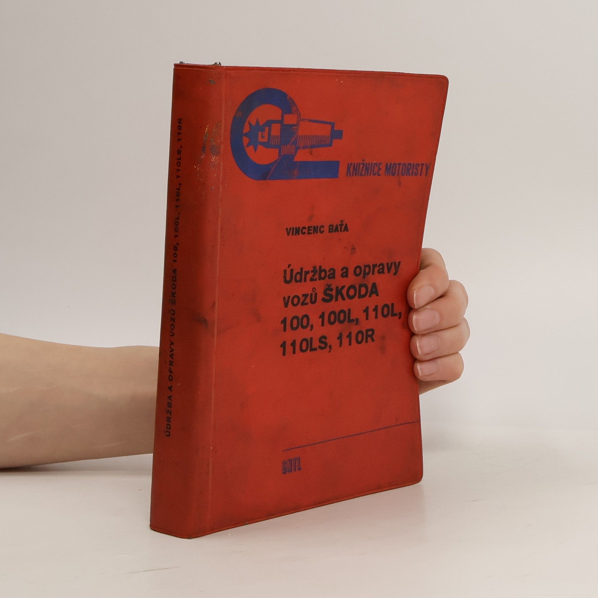 Vincenc Baťa Údržba a opravy Vozů ŠKODA 100, 100L, 110L, 110LS, 110R