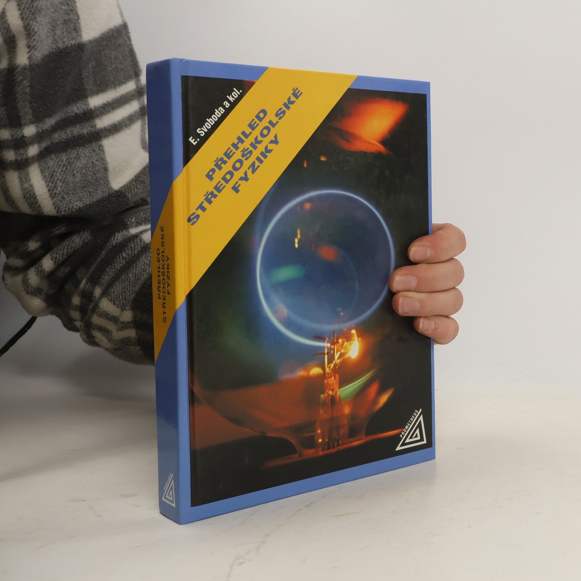 Emanuel Svoboda Přehled středoškolské fyziky