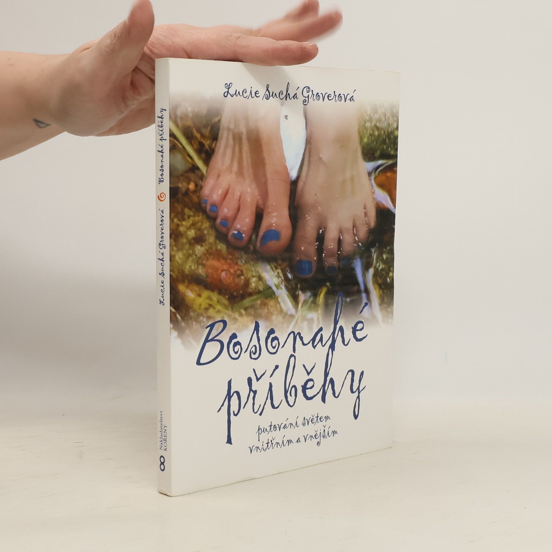 Lucie Suchá Groverová Bosonahé příběhy: Putování světem vnitřním a vnějším