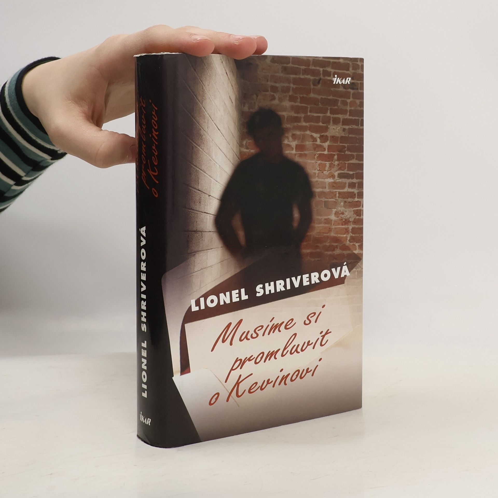 Lionel Shriver Musíme si promluvit o Kevinovi