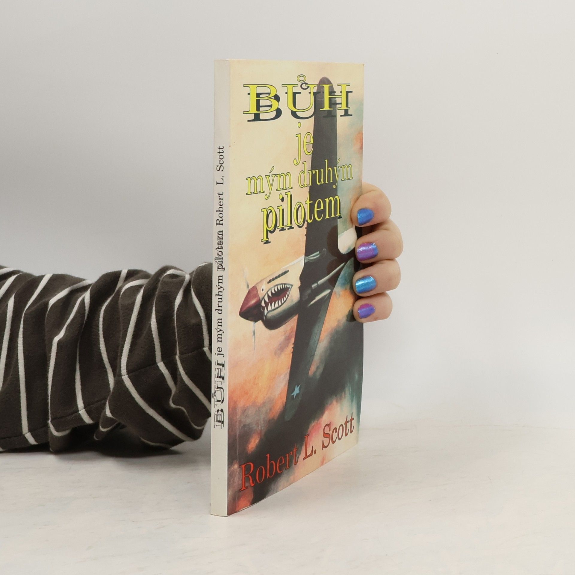 Robert Lee Scott Bůh je mým druhým pilotem