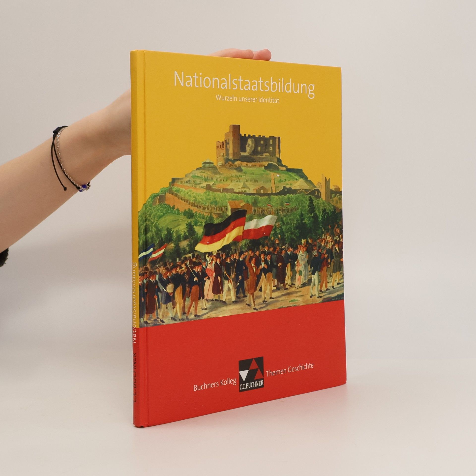 Buchners Kolleg. Themen Geschichte: Nationalstaatsbildung