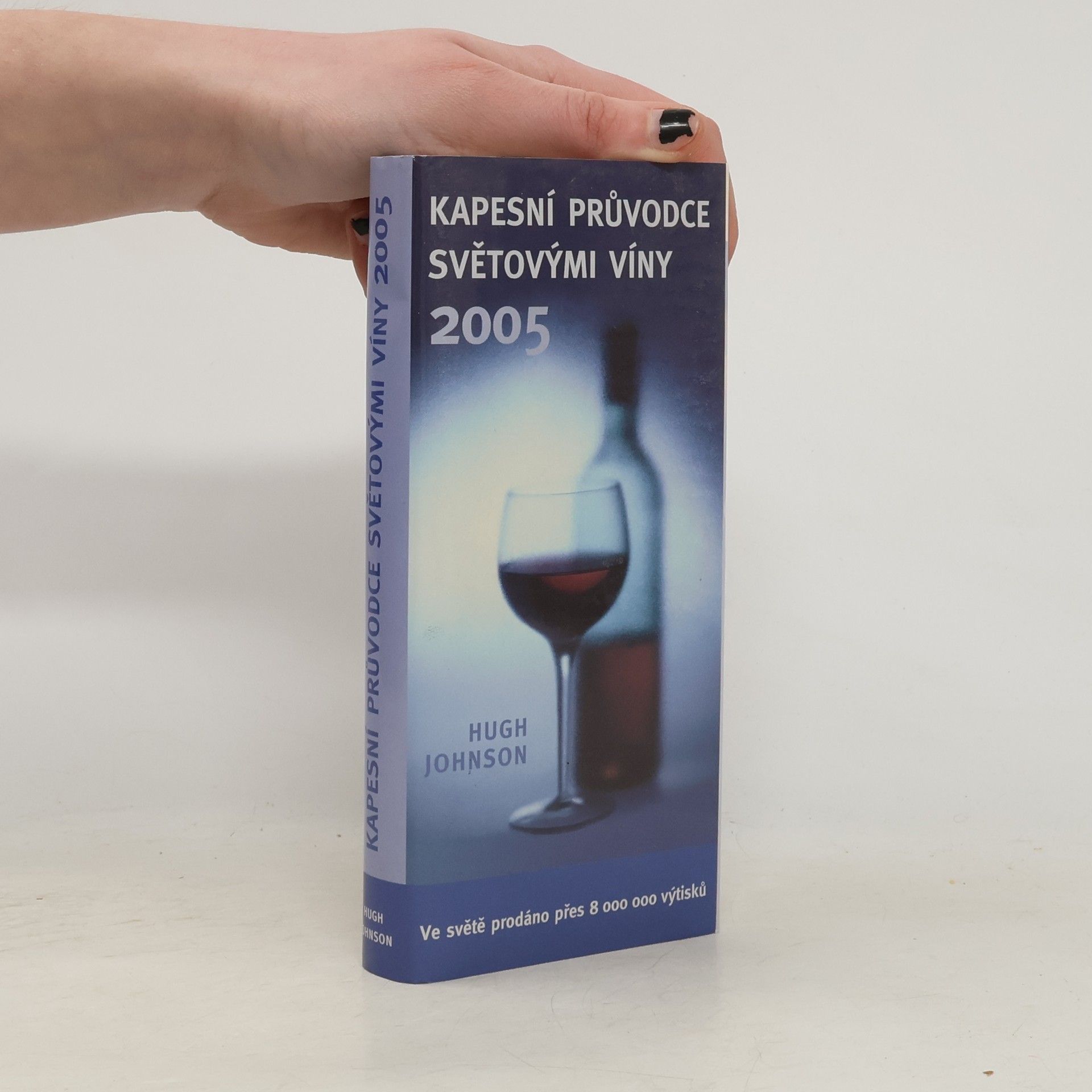 Hugh Johnson Kapesní průvodce světovými víny 2005