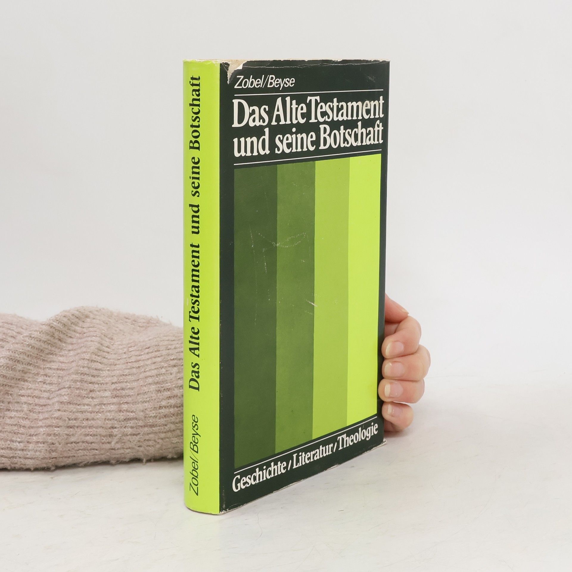 Hans-Jürgen Zobel Das Alte Testament und seine Botschaft