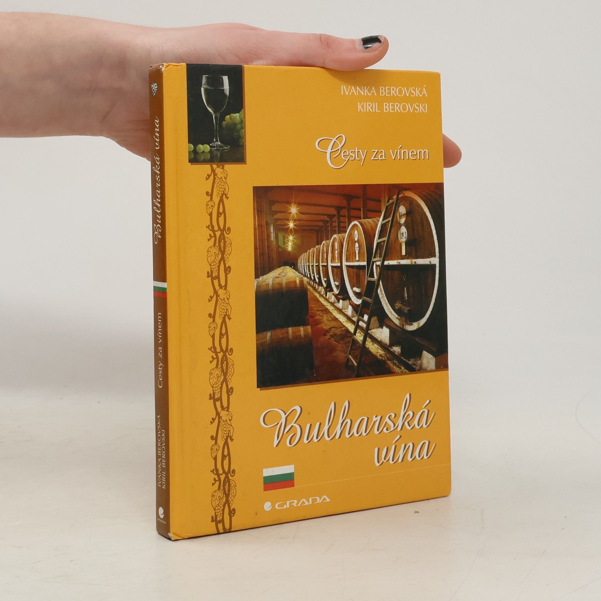 Ivanka Berovská Bulharská vína : cesty za vínem