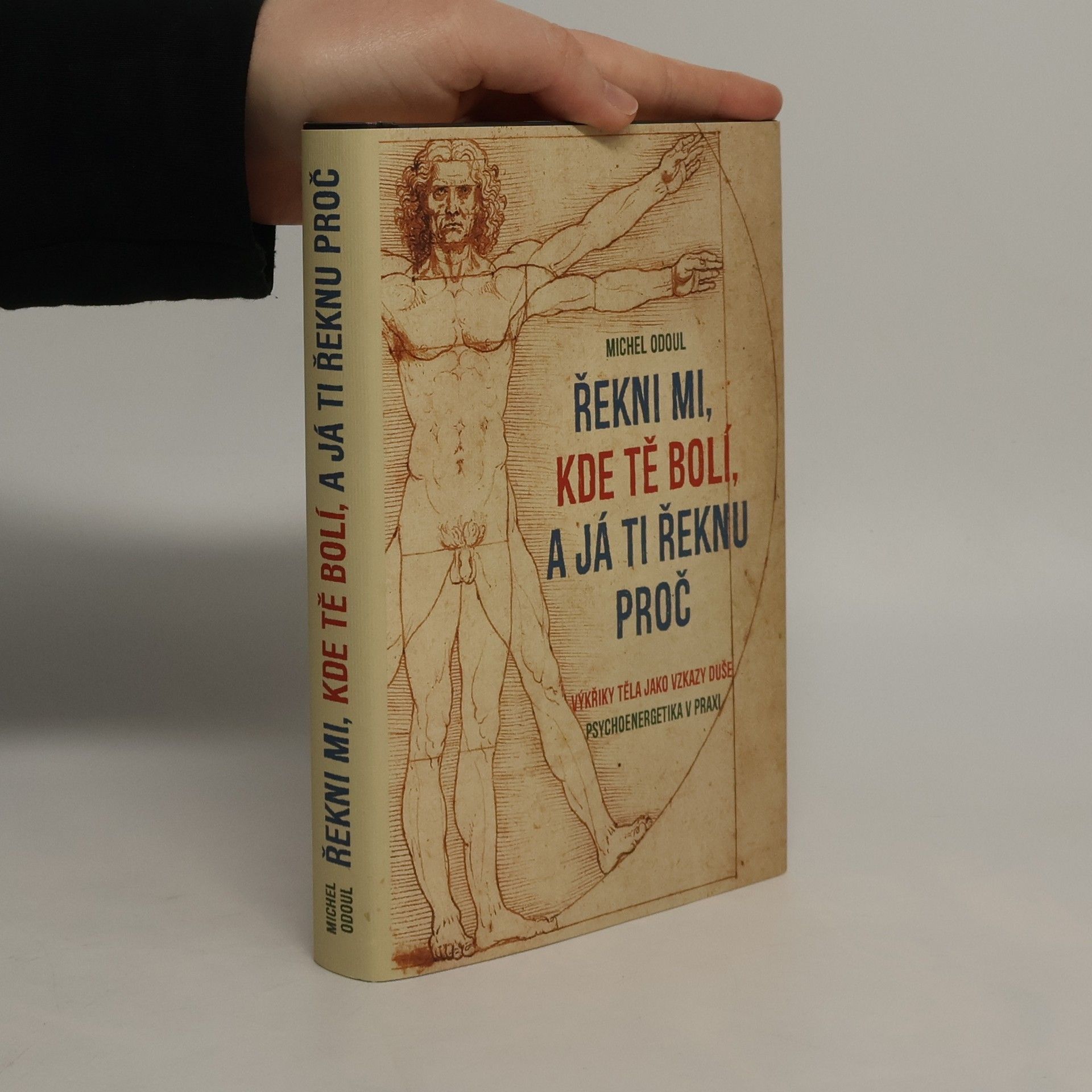 Michel Odoul Řekni mi, kde tě bolí, a já ti řeknu proč