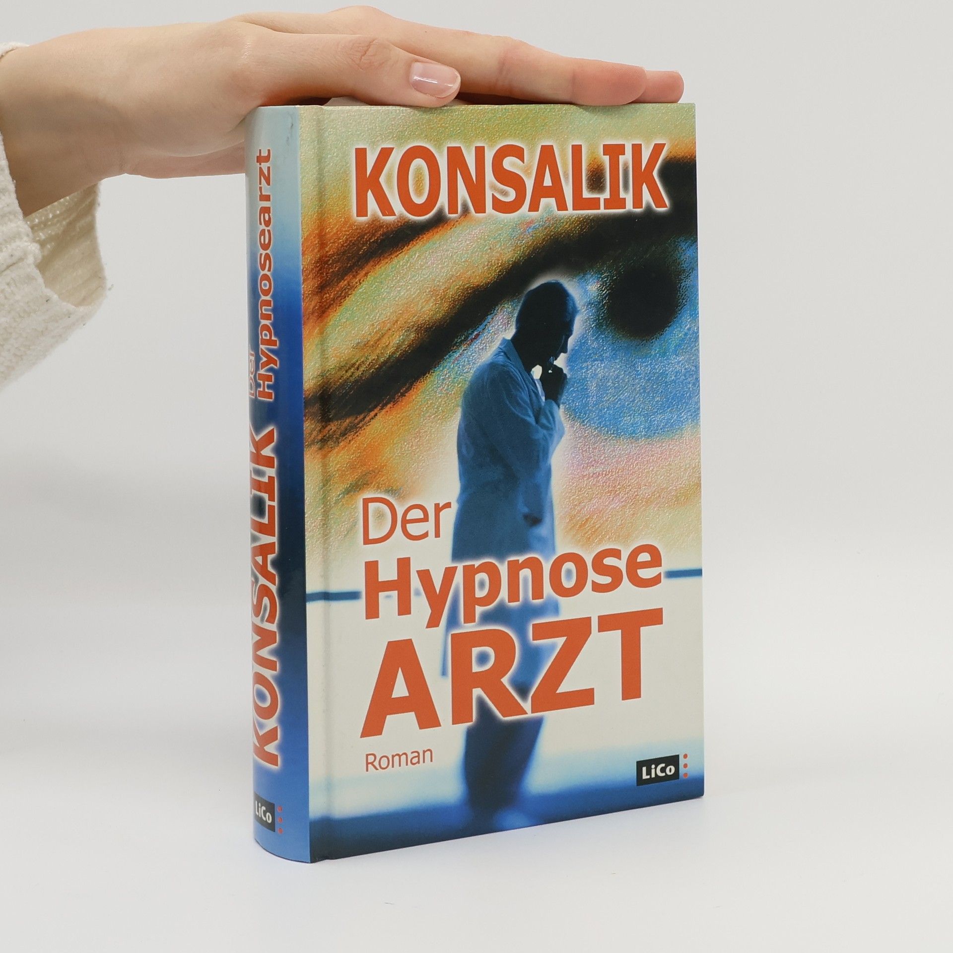 Heinz G. Konsalik Der Hypnose-Arzt