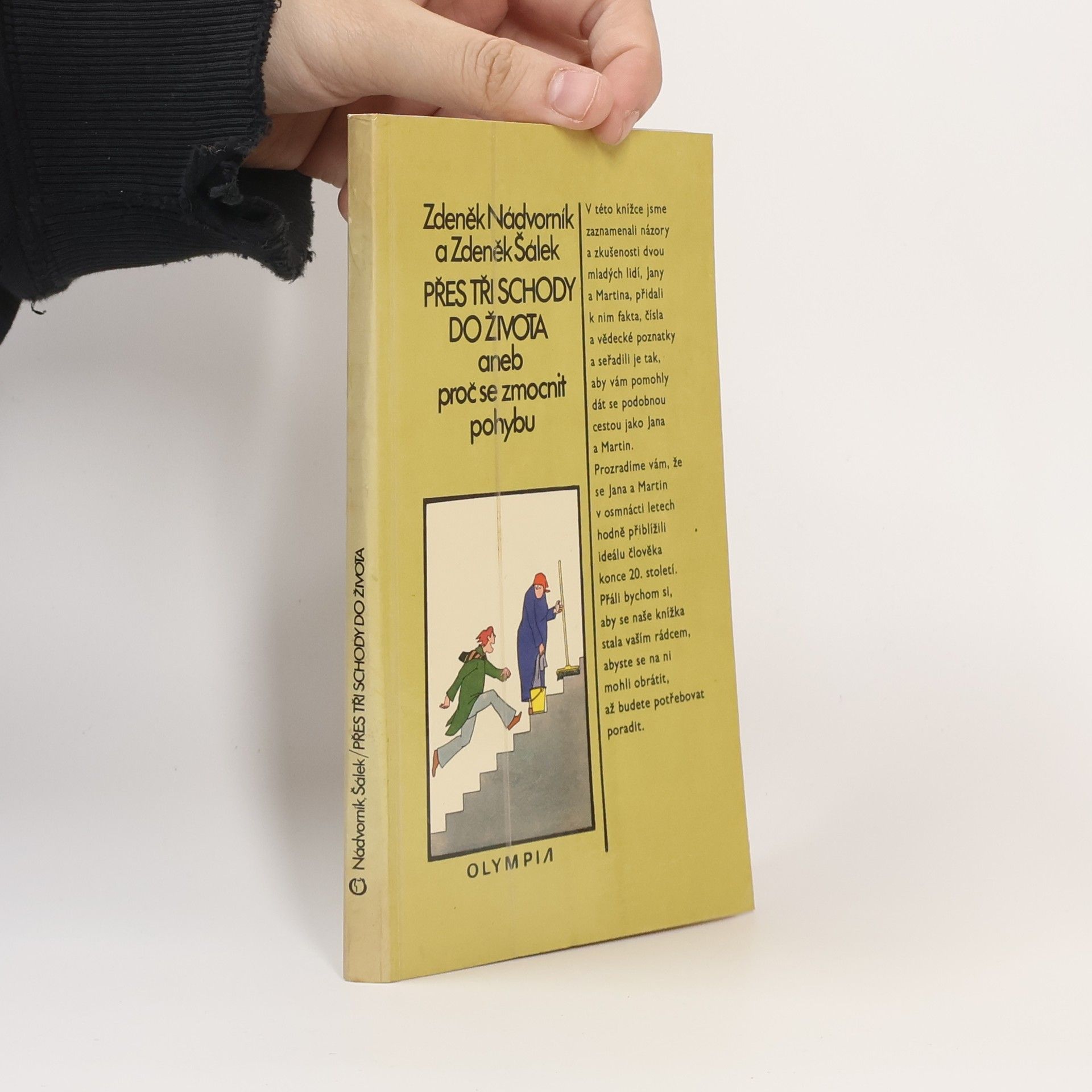 Zdeněk Nádvorník Přes tři schody do života aneb proč se zmocnit pohybu