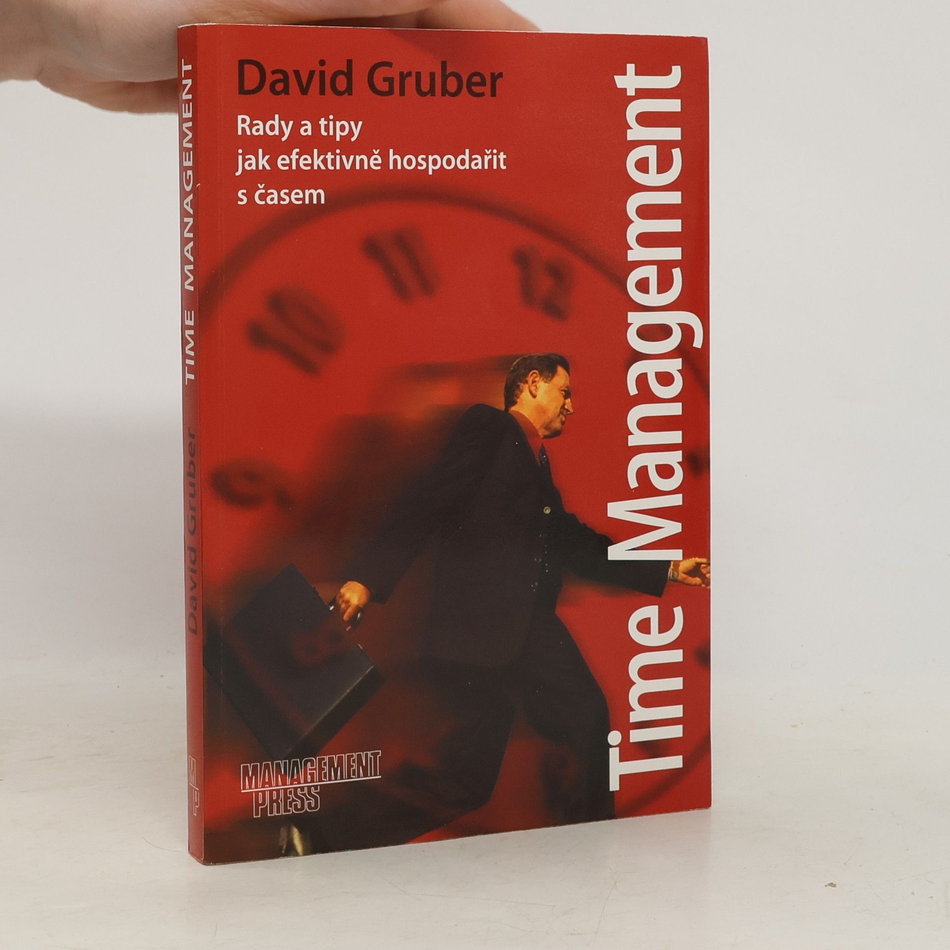 David Gruber Time management: Rady a tipy jak efektivně hospodařit s časem