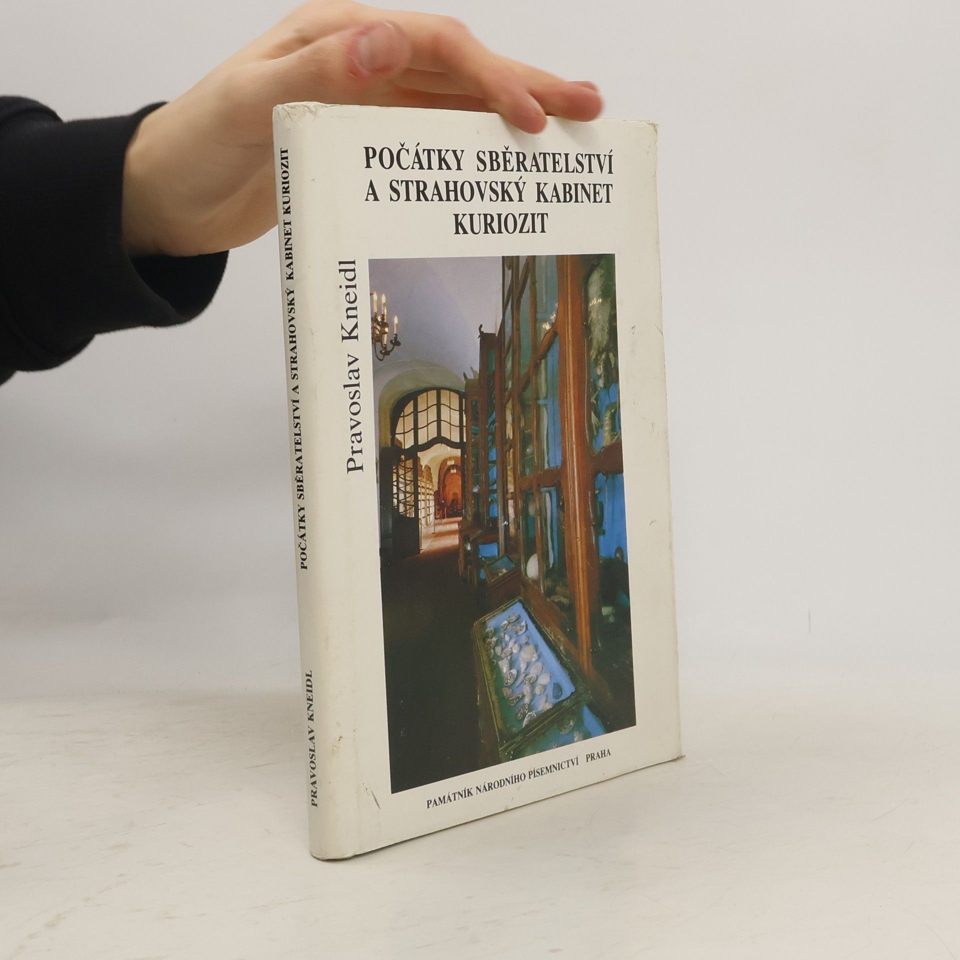 Pravoslav Kneidl Počátky sběratelství a strahovský kabinet kuriozit