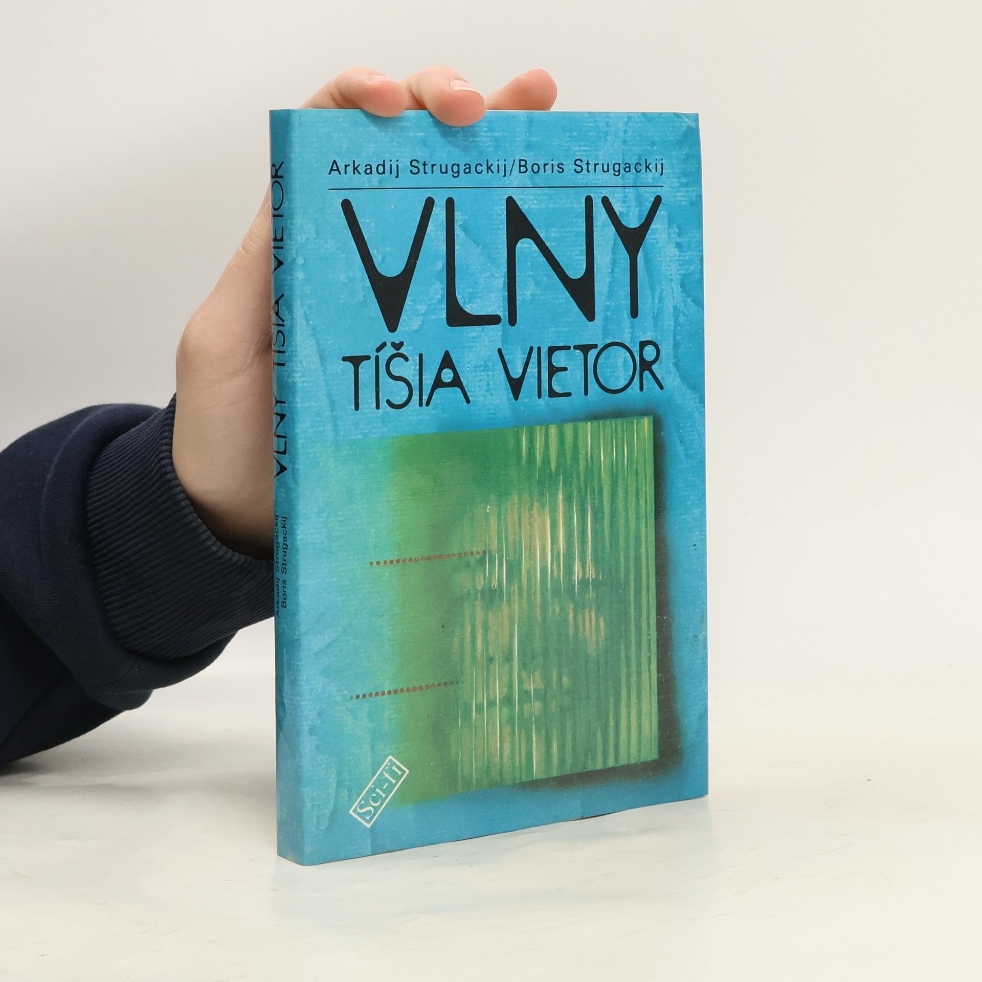 Arkadij Natanovič Strugackij Vlny tíšia vietor