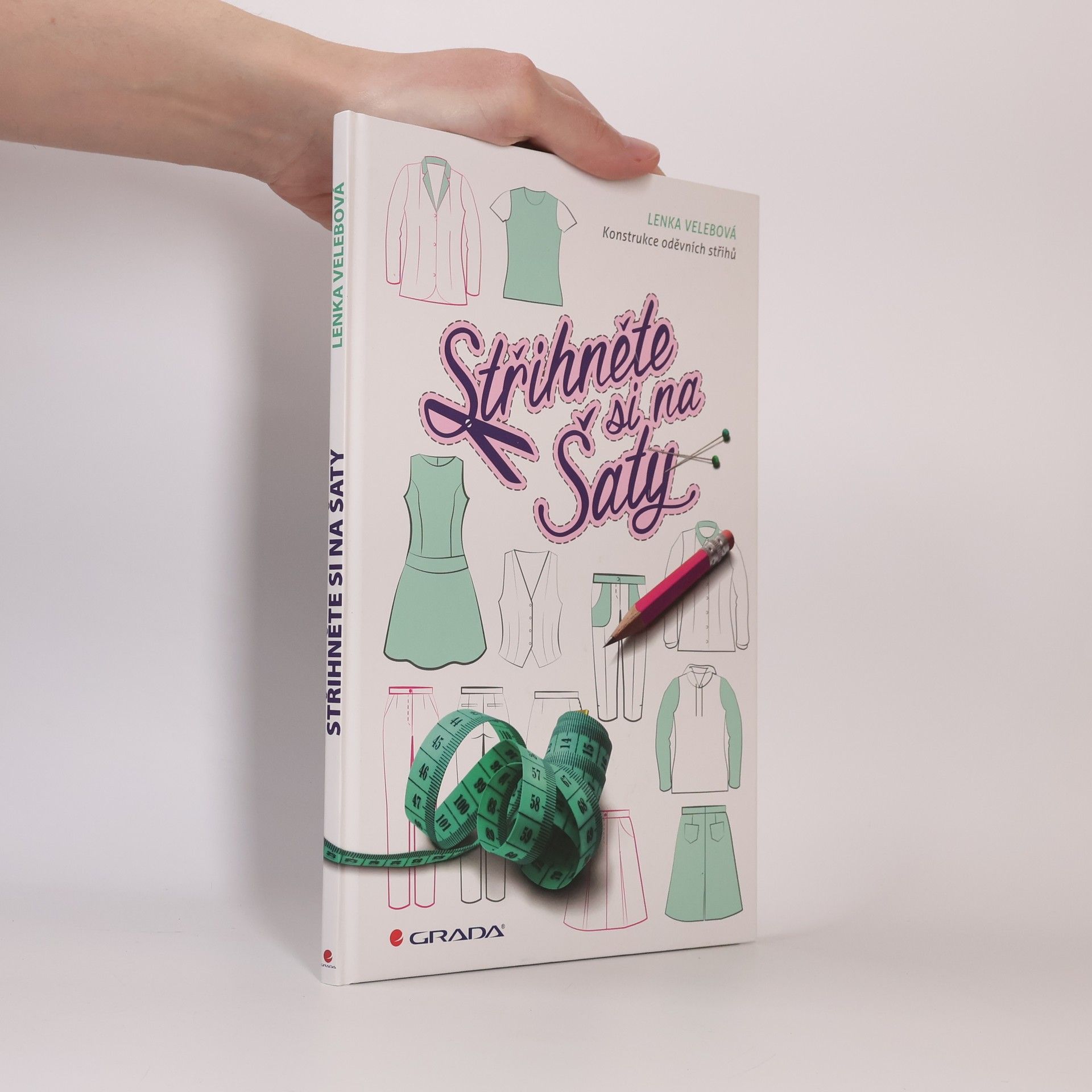 Lenka Velebová Střihněte si na šaty: Konstrukce oděvních střihů