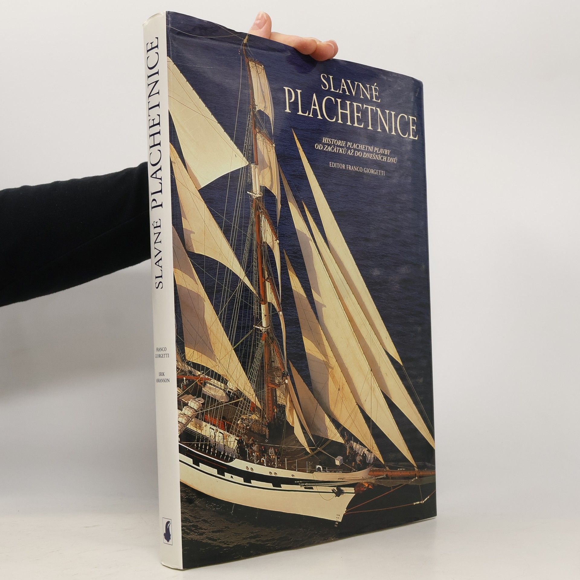 Slavné plachetnice : historie plachetní plavby od začátků až do dnešních dnů