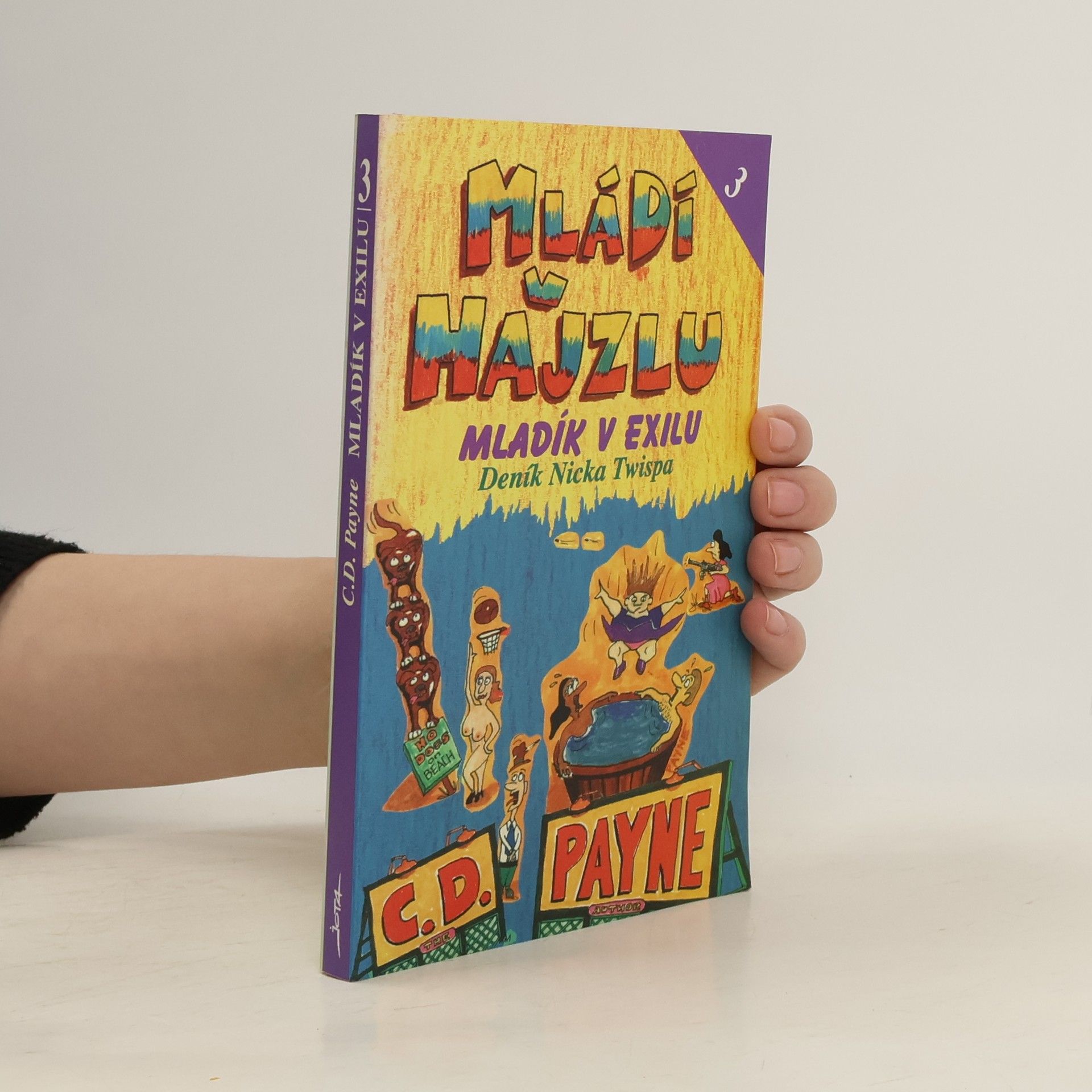 C. D. Payne Mládí v hajzlu 3. Mladík v exilu