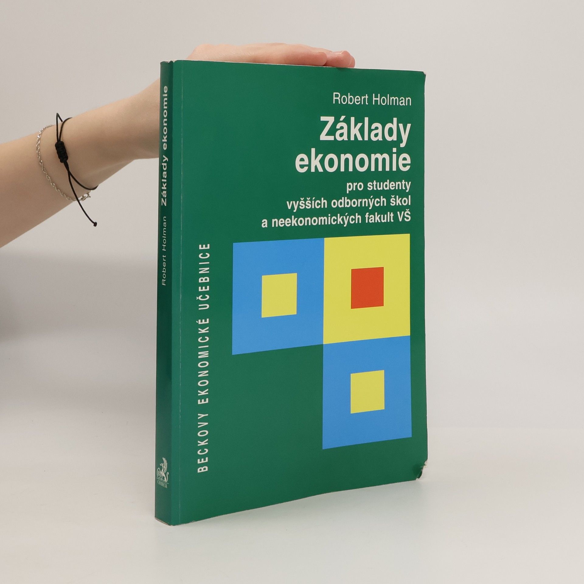 Robert Holman Základy ekonomie. Pro studenty vyšších odborných škol a neekonomických fakult VŠ