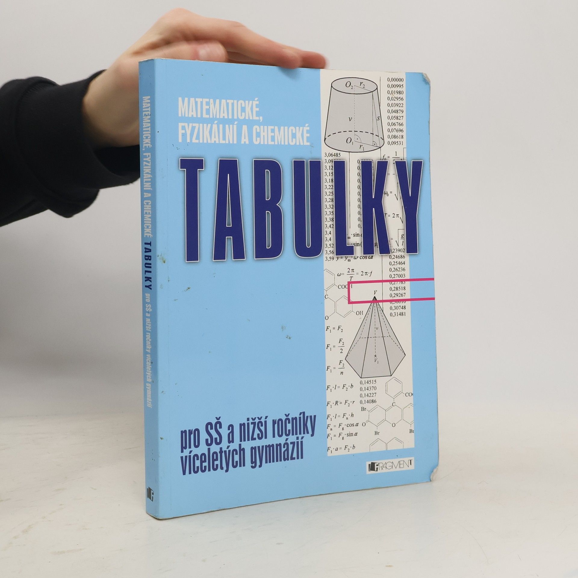 Matematické, fyzikální a chemické tabulky: Pro SŠ a nižší ročníky víceletých gymnázií