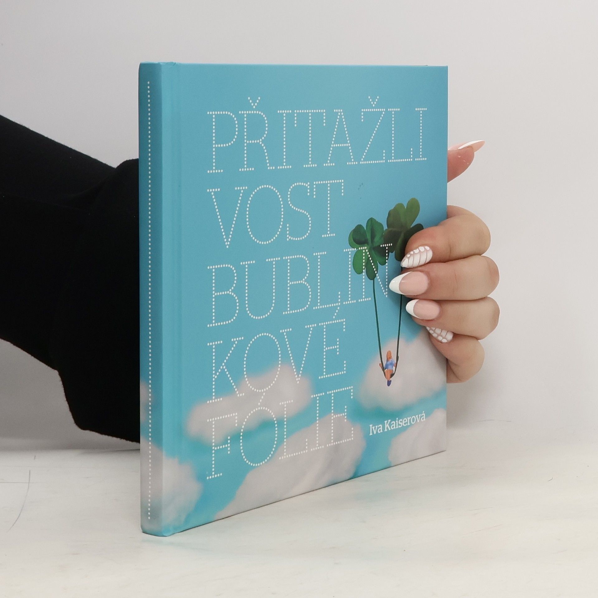 Iva Kaiserová Přitažlivost bublinkové fólie