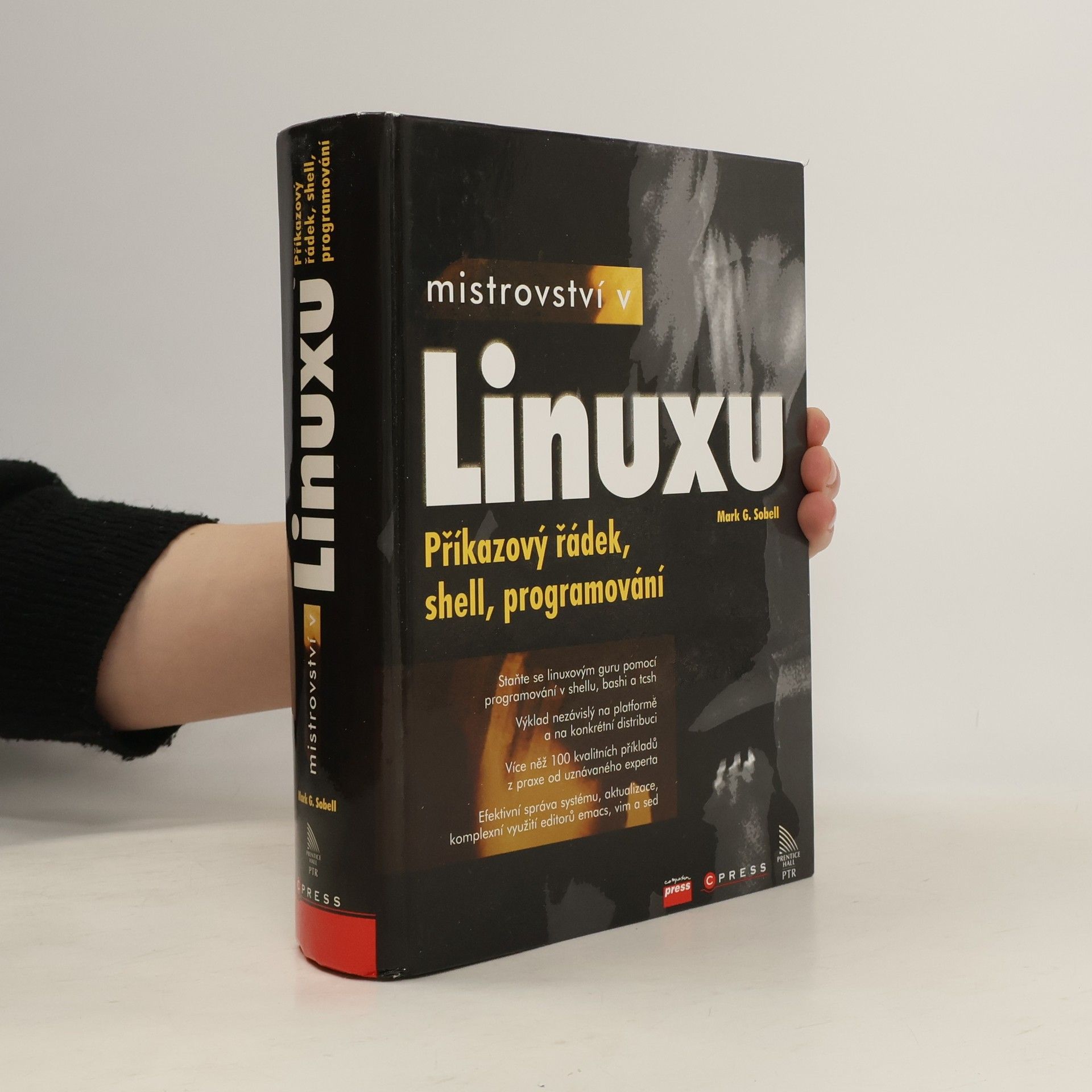 Mark G. Sobell Mistrovství v Linuxu: Příkazový řádek, shell, programování