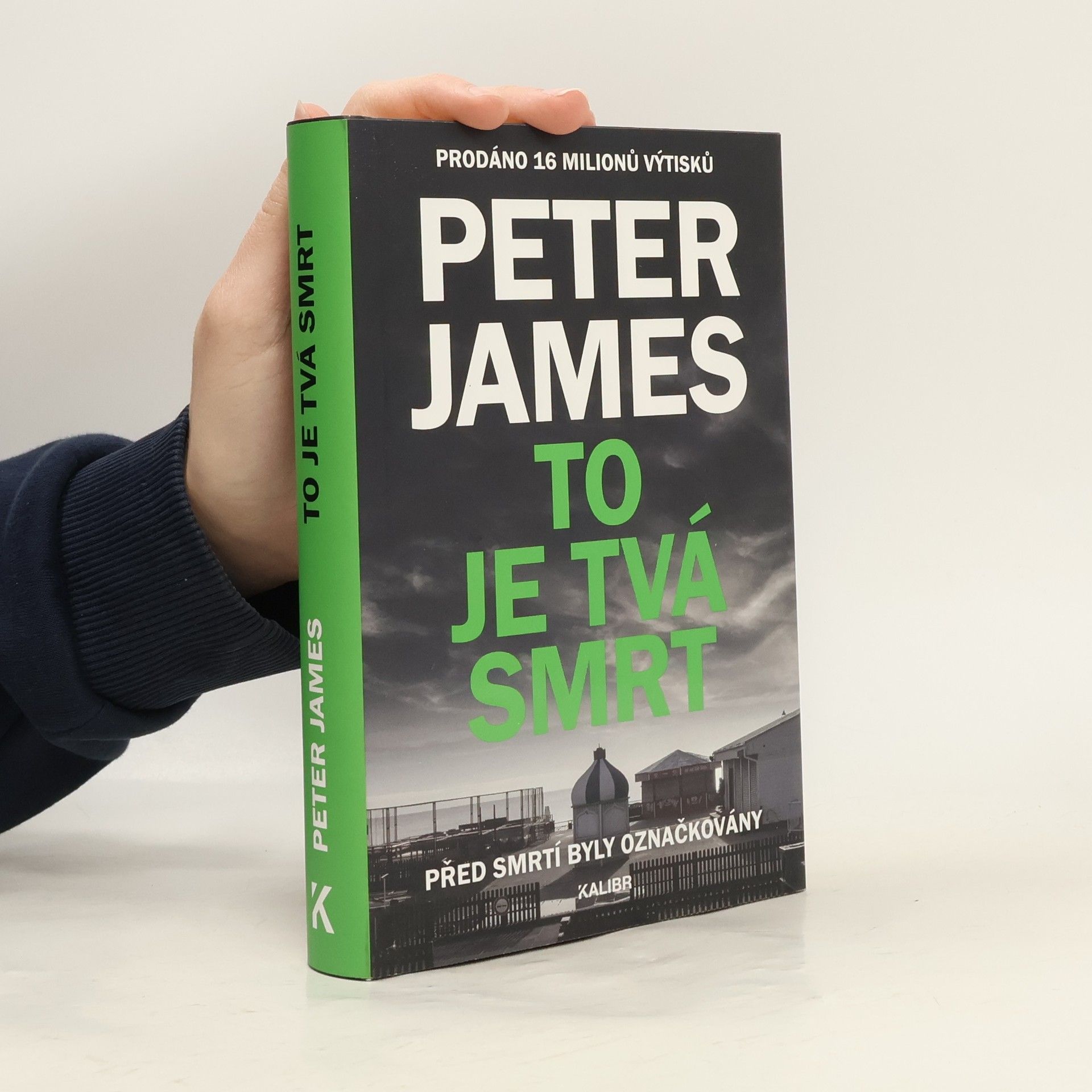 Peter James To je tvá smrt : před smrtí byly označkovány