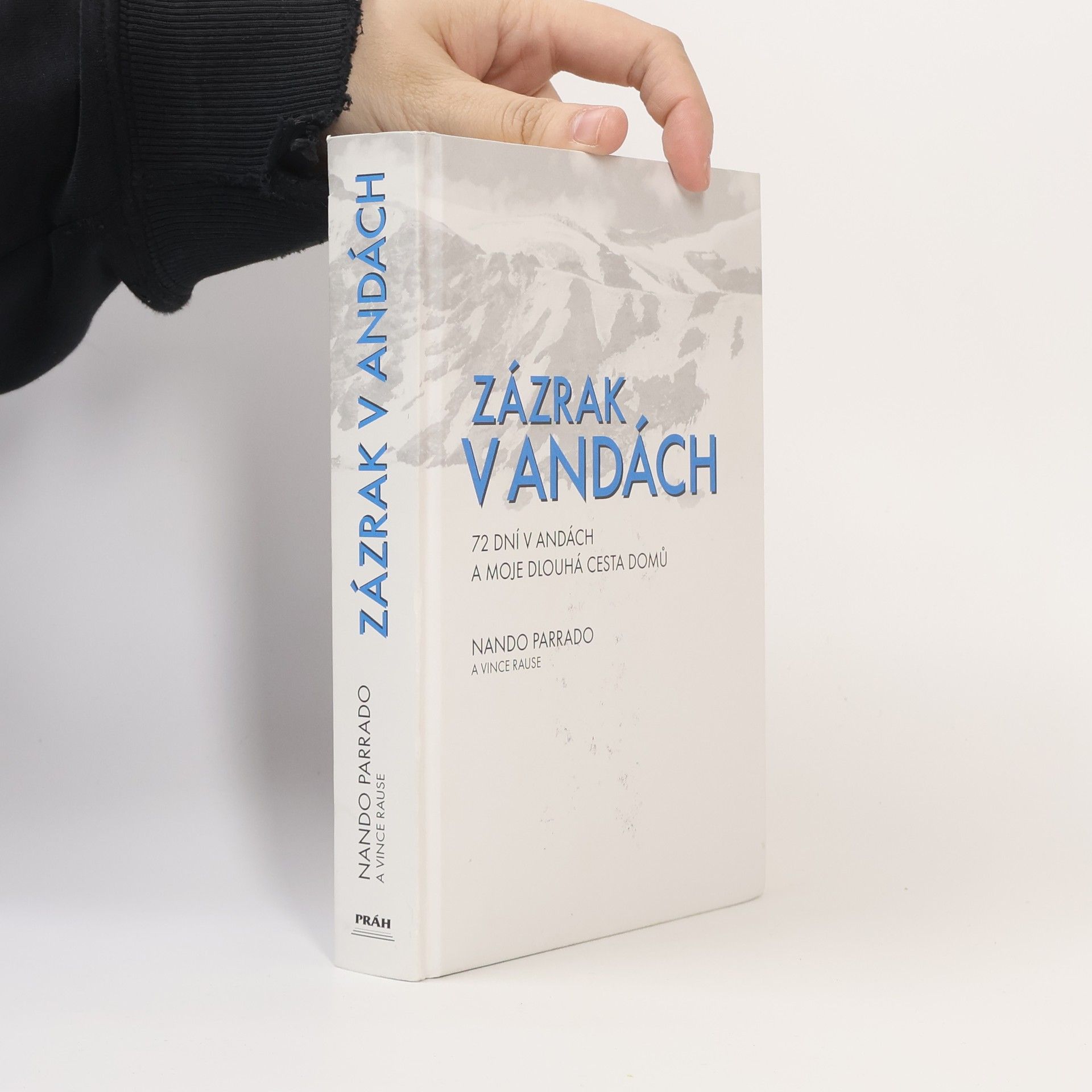 Zázrak v Andách : 72 dní v Andách a moje dlouhá cesta domů