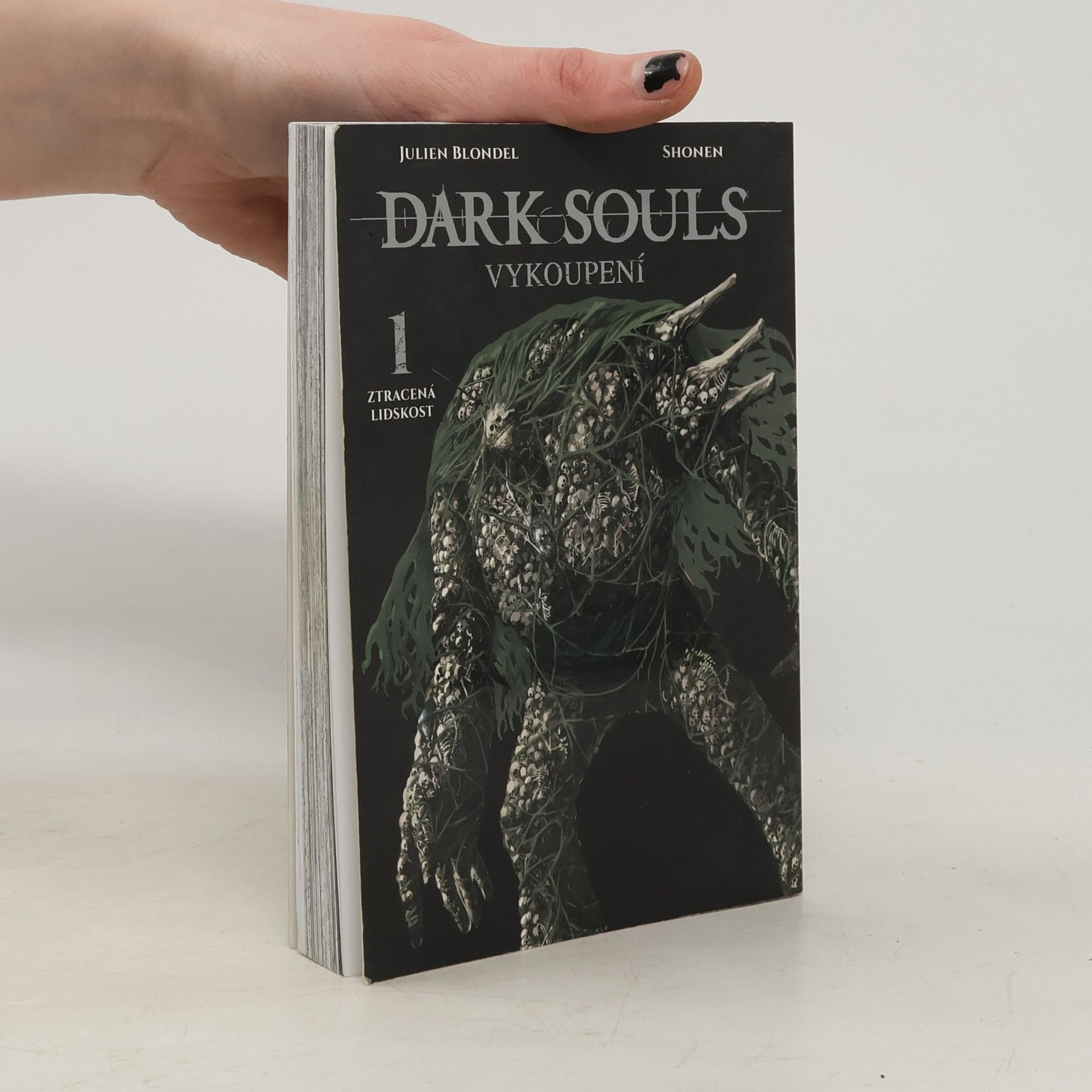 Julien Blondel Dark souls - vykoupení. 1. Ztracená lidskost