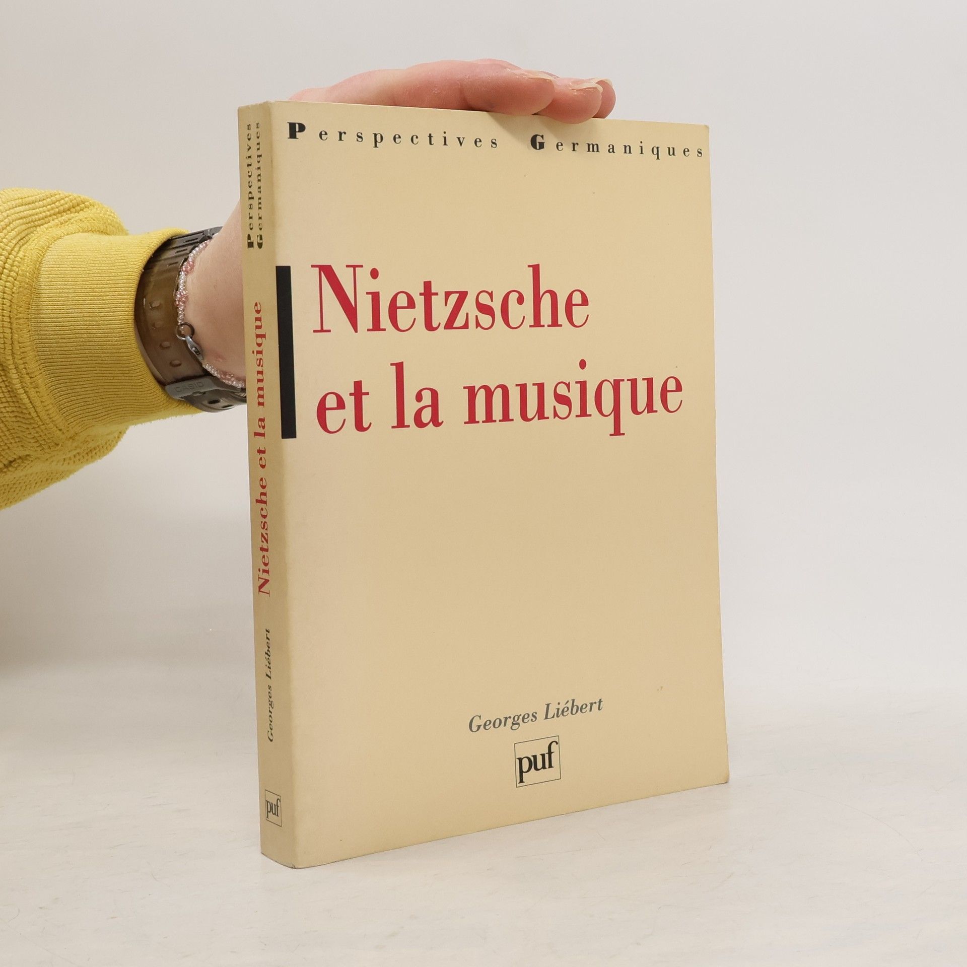 Georges Liébert Perspectives Germaniques - 6: Nietzsche et la musique