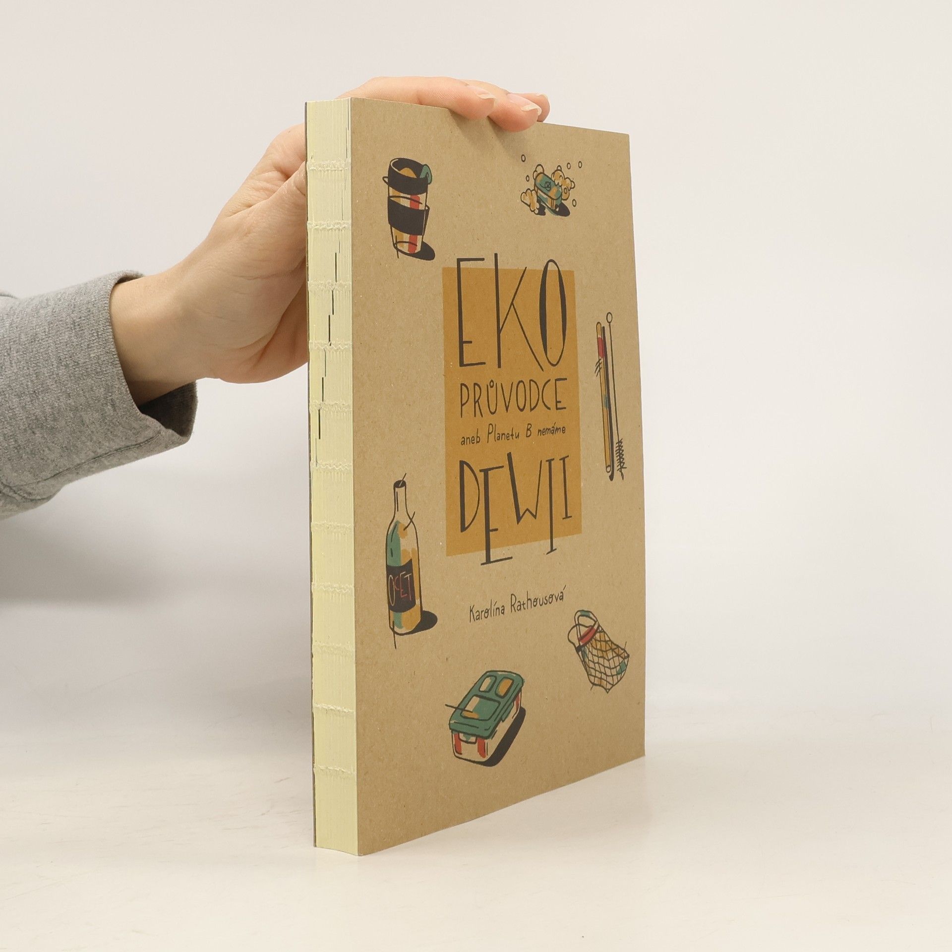 Karolína Rathousová Eko průvodce, aneb, Planetu B nemáme