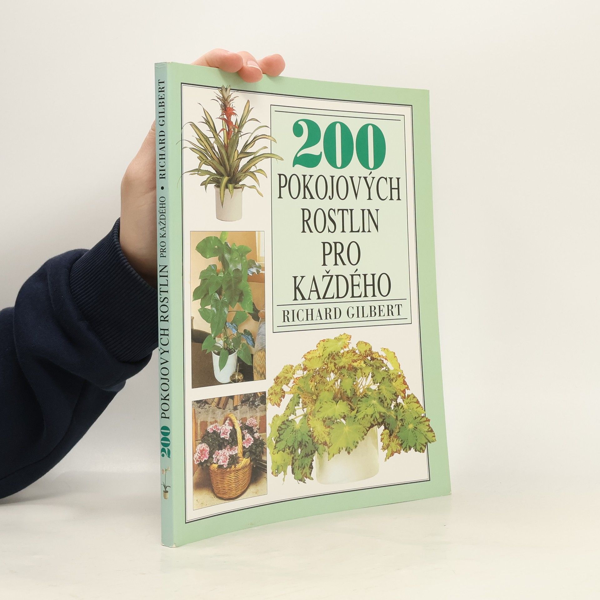 Richard Gilbert 200 pokojových rostlin pro každého