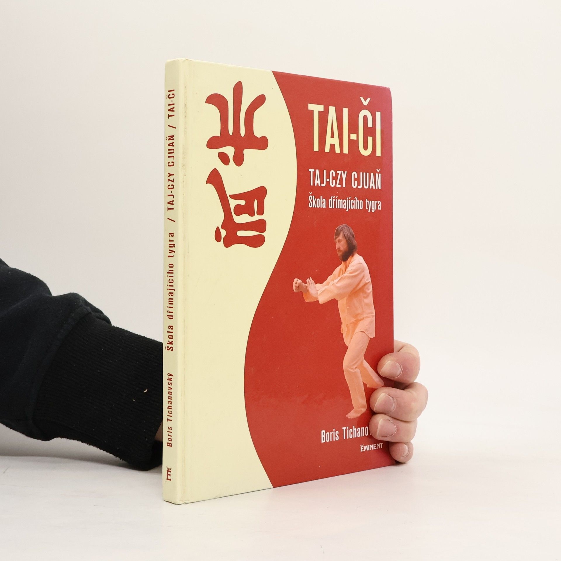 Boris Tichanovskij Tai-či. Škola dřímajícího tygra