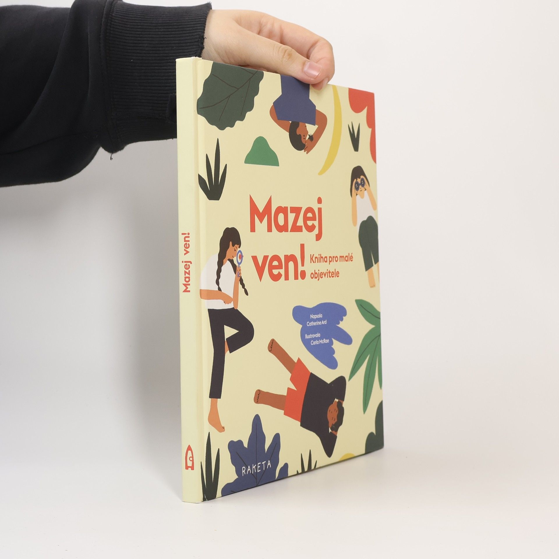 Catherine Ard Mazej ven! – Kniha pro malé objevitele