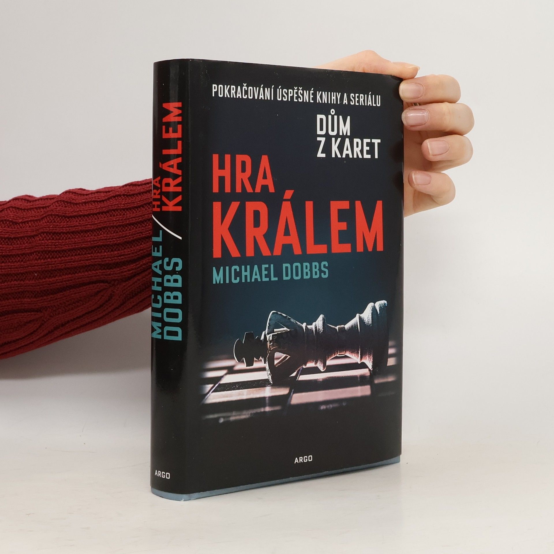 Michael Dobbs Dům z karet. Hra králem
