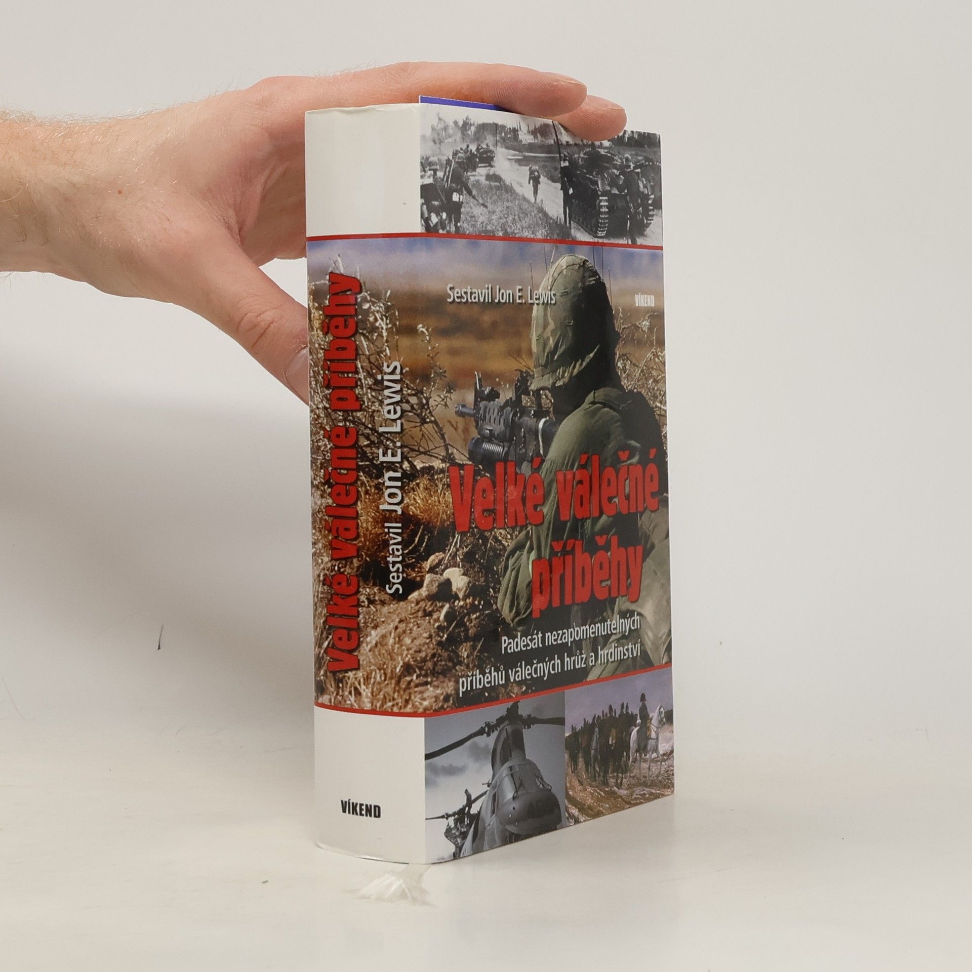 Velké válečné příběhy: Padesát nezapomenutelných příběhů válečných hrůz a hrdinství